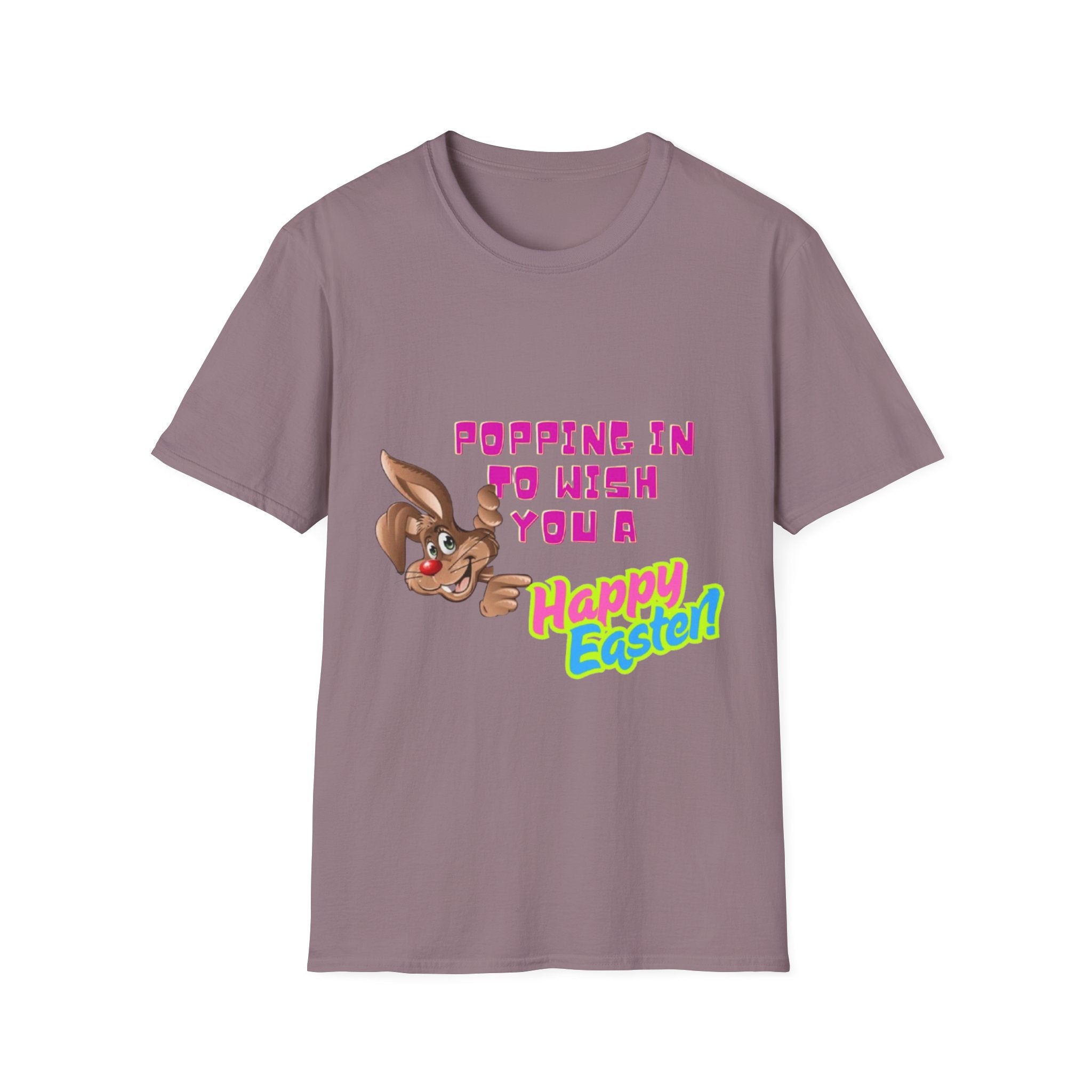 Popping In To Wish You A Happy Easter Bunny Unisex Softstyle T-Shirt