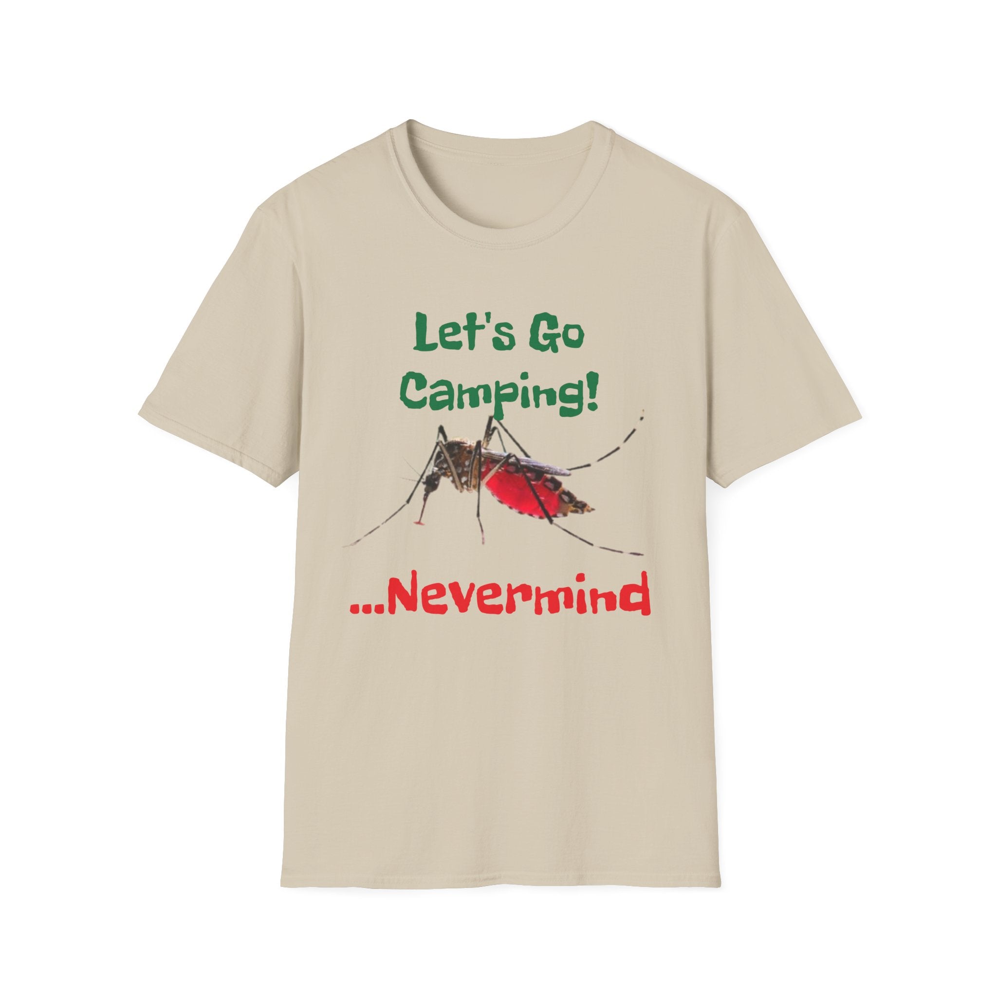 Let's Go Camping! ...Nevermind Unisex Softstyle T-Shirt