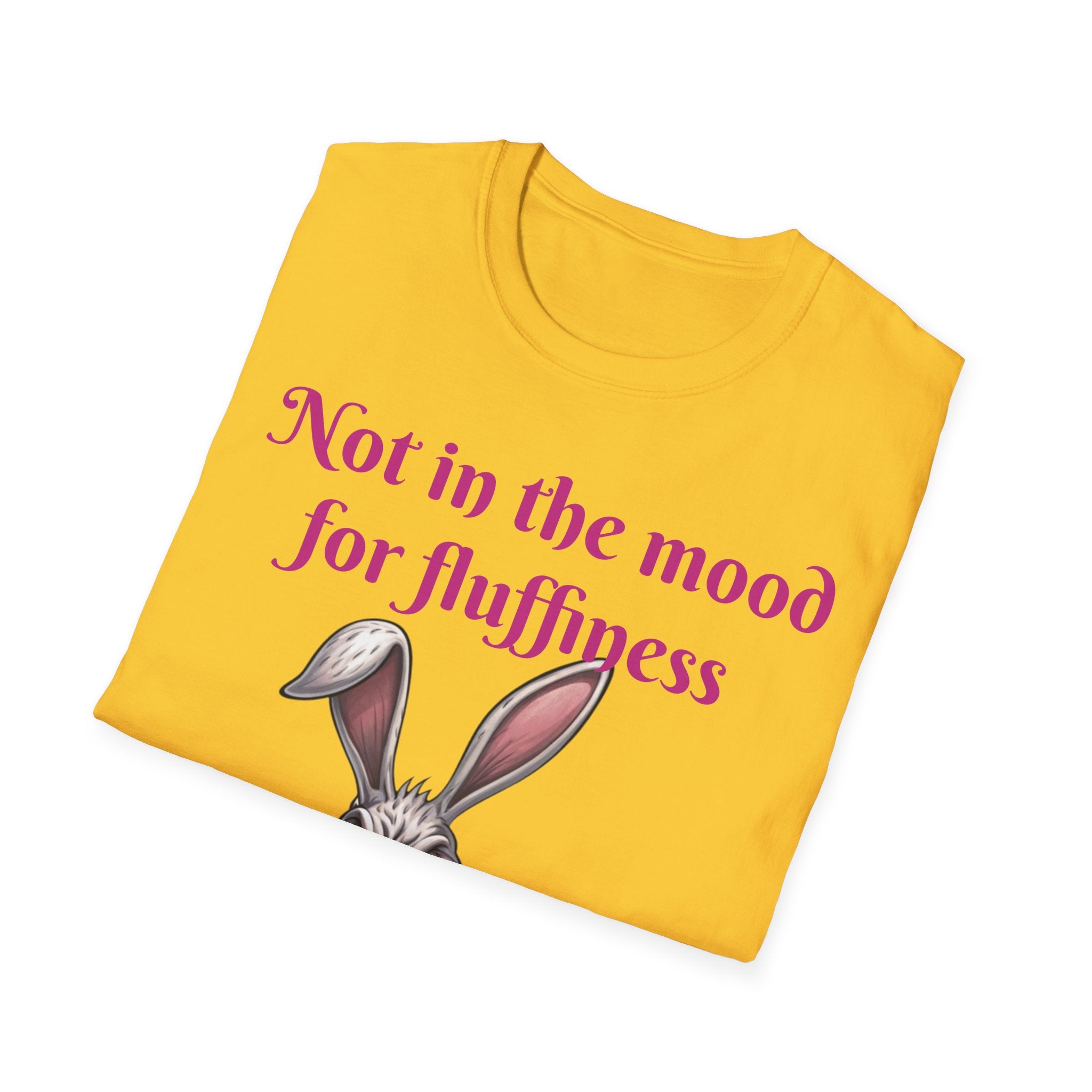 Not In The Mood For Fluffiness Let's Hop To It Bunny Unisex Softstyle T-Shirt