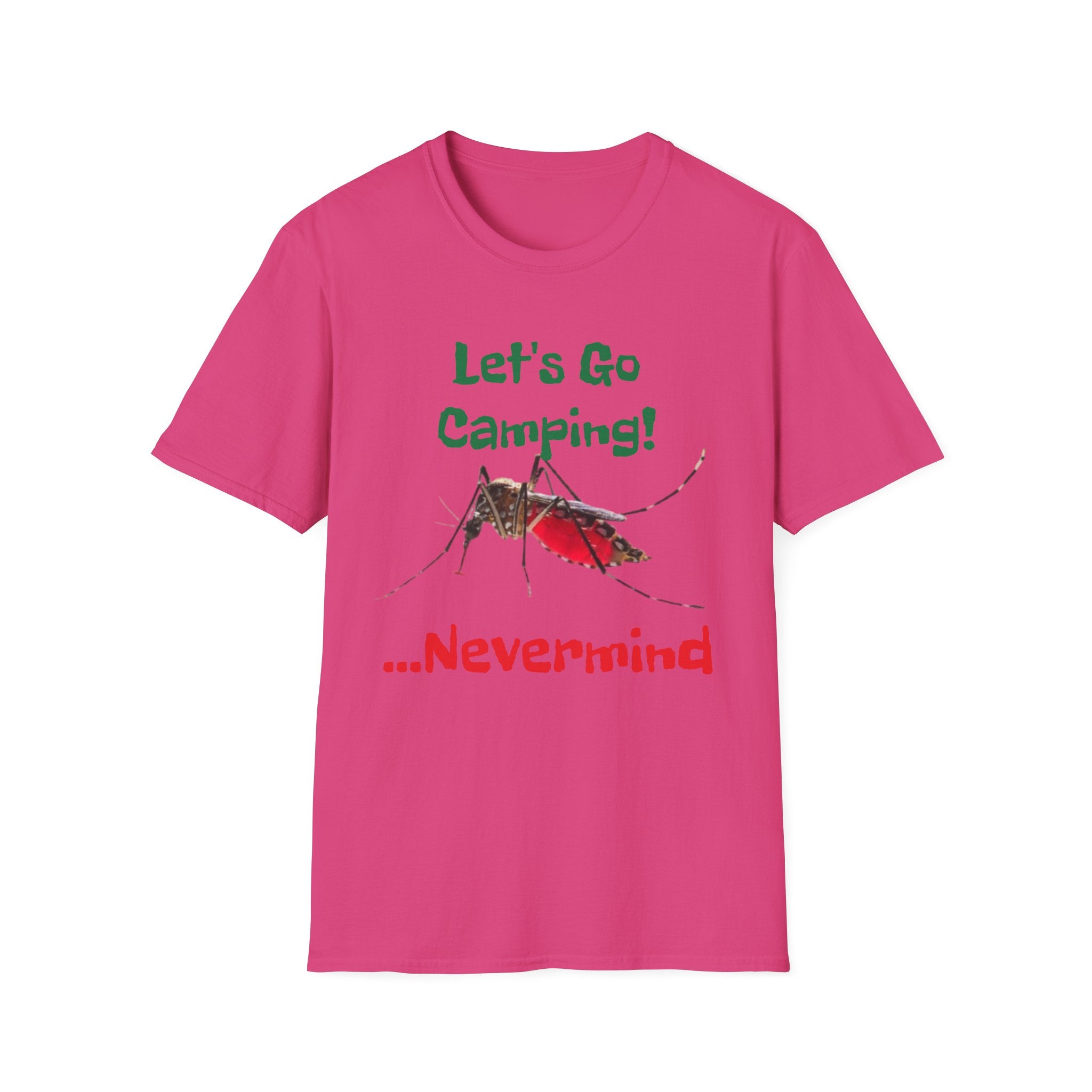 Let's Go Camping! ...Nevermind Unisex Softstyle T-Shirt