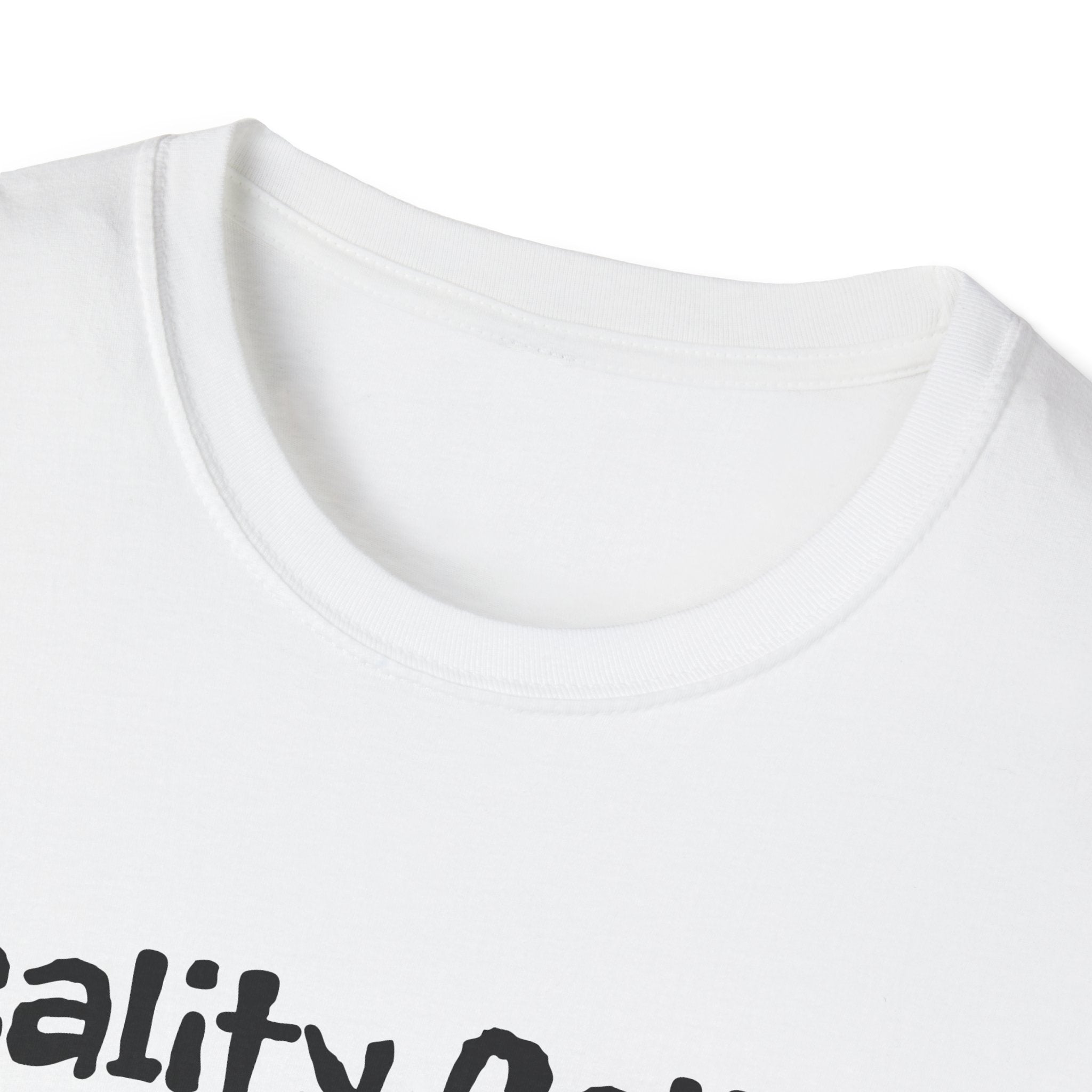 Reality Called So I Hung Up Unisex Softstyle T-Shirt