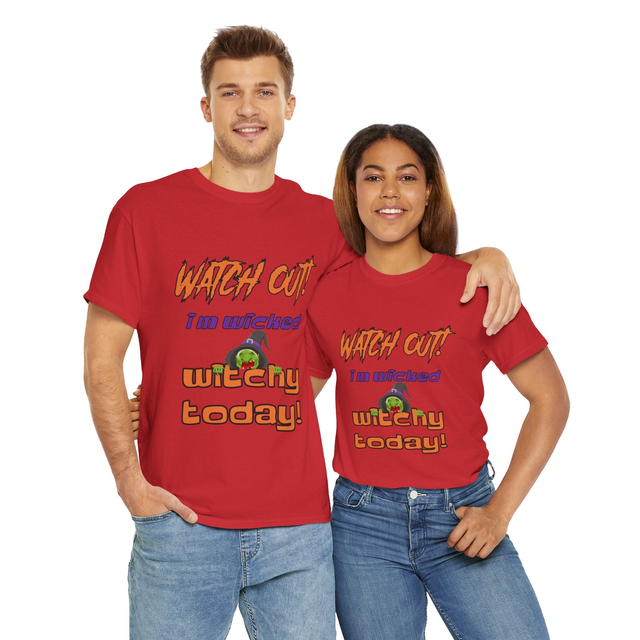 Watch Out I Am Wicked Witchy Today Unisex Heavy Cotton T-Shirt