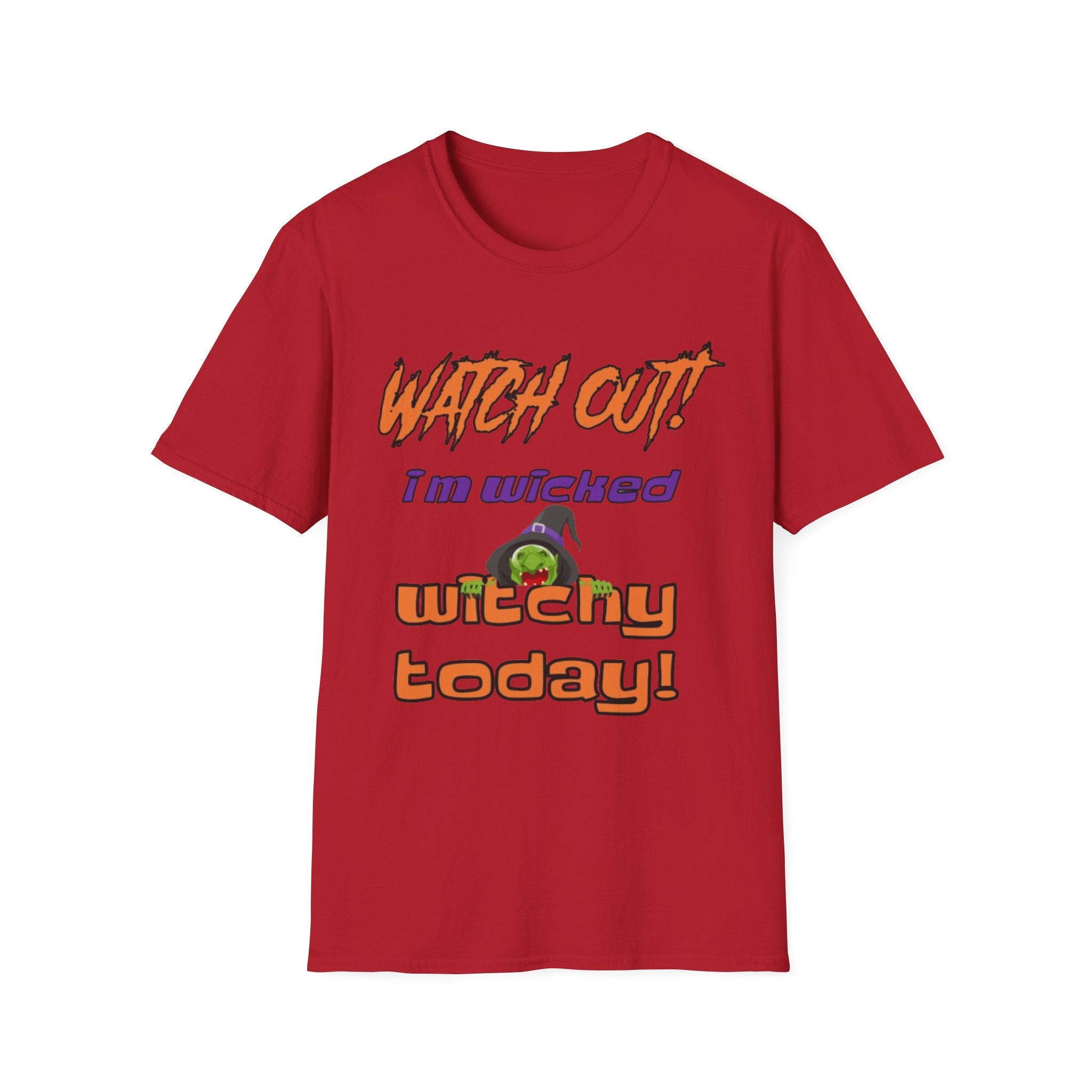 Watch Out I'm Wicked Witchy Today Unisex Softstyle T-Shirt