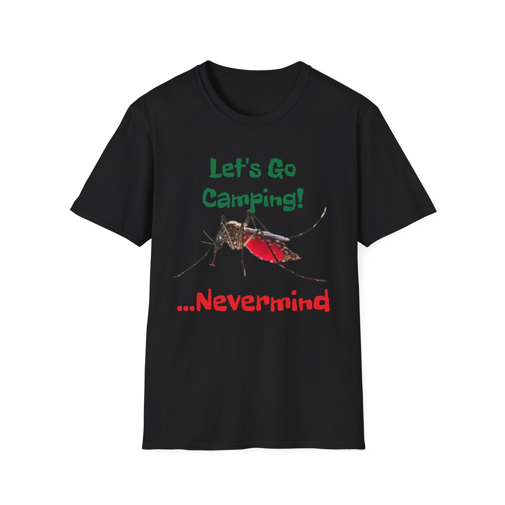 Let's Go Camping! ...Nevermind Unisex Softstyle T-Shirt