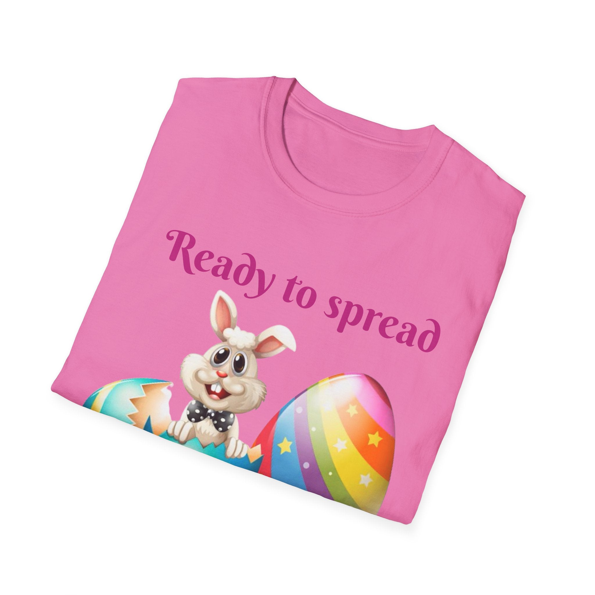 Ready To Spread Some Springtime Cheer Bunny Unisex Softstyle T-Shirt