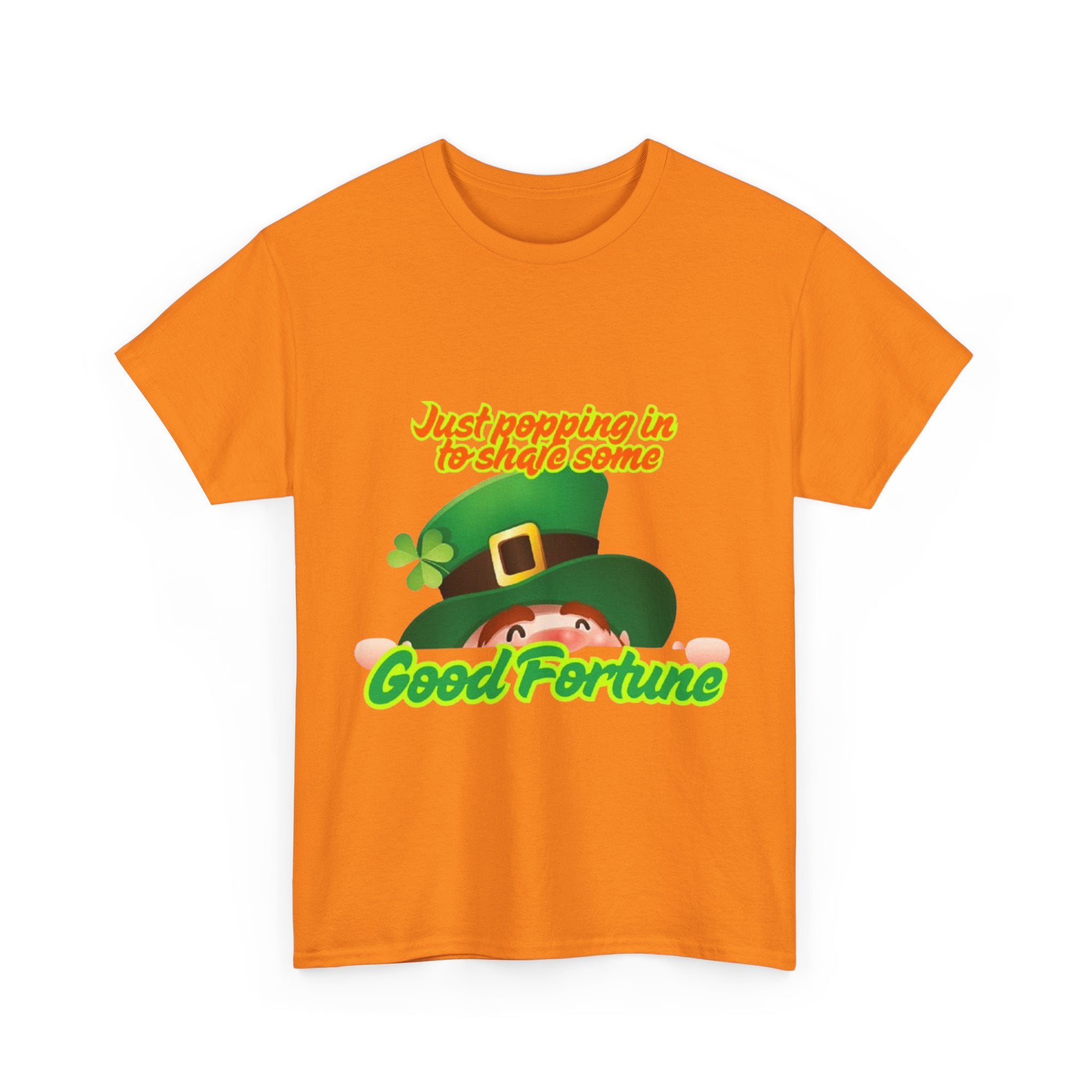 Just Popping In To Share Some Good Fortune Unisex Heavy Cotton T-Shirt