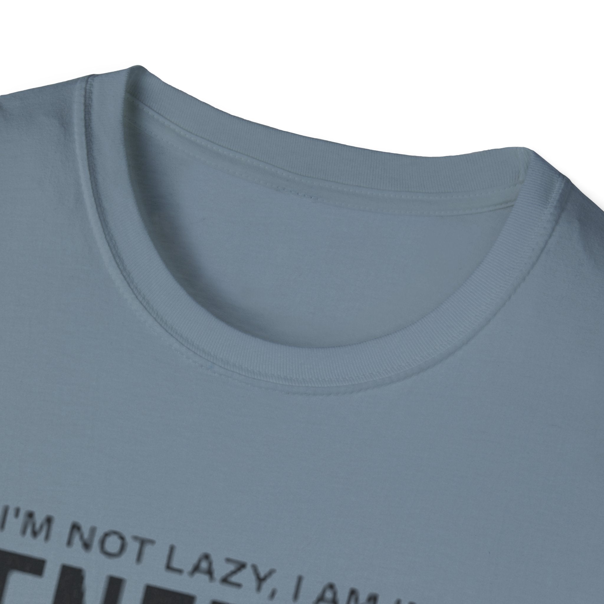 I'm Not Lazy I'm In Energy Saving Mode Unisex Softstyle T-Shirt