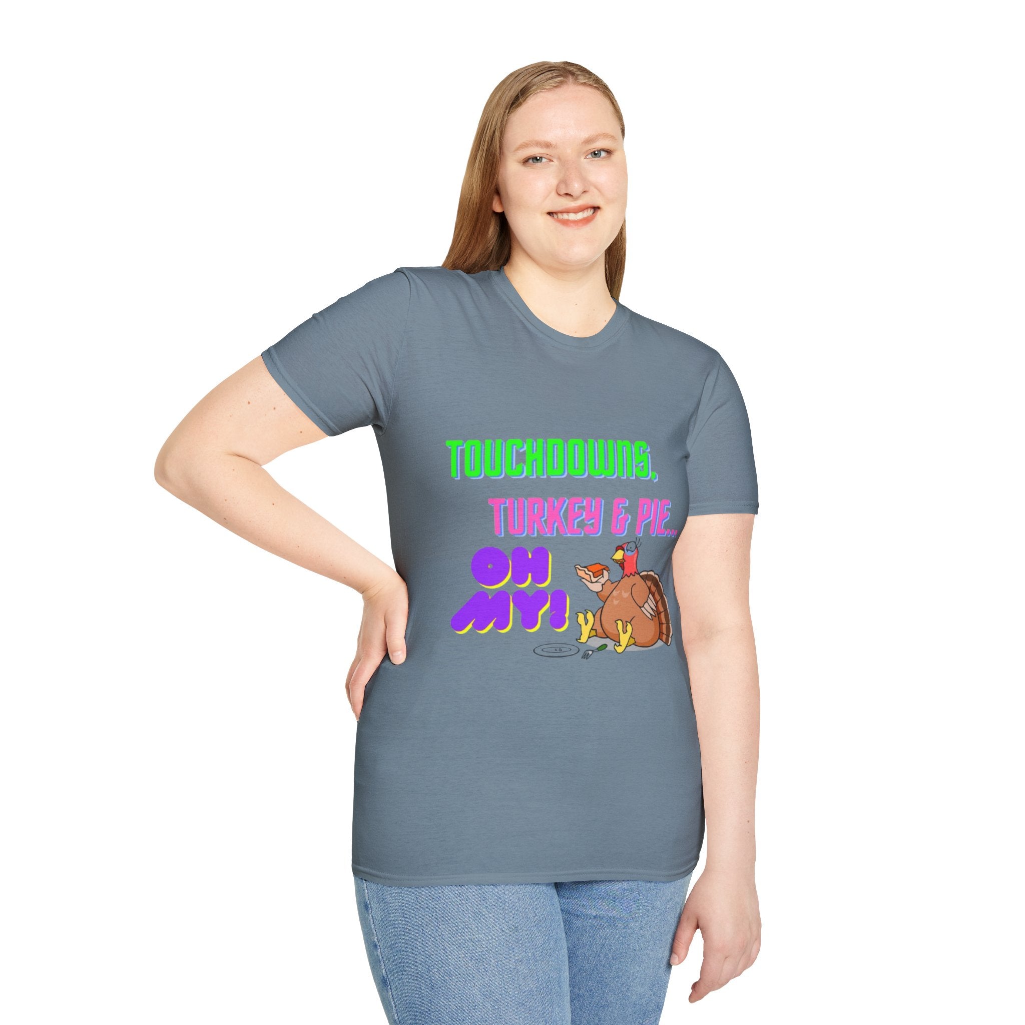 Touchdowns, Turkey & Pie Oh My! Unisex Softstyle T-Shirt