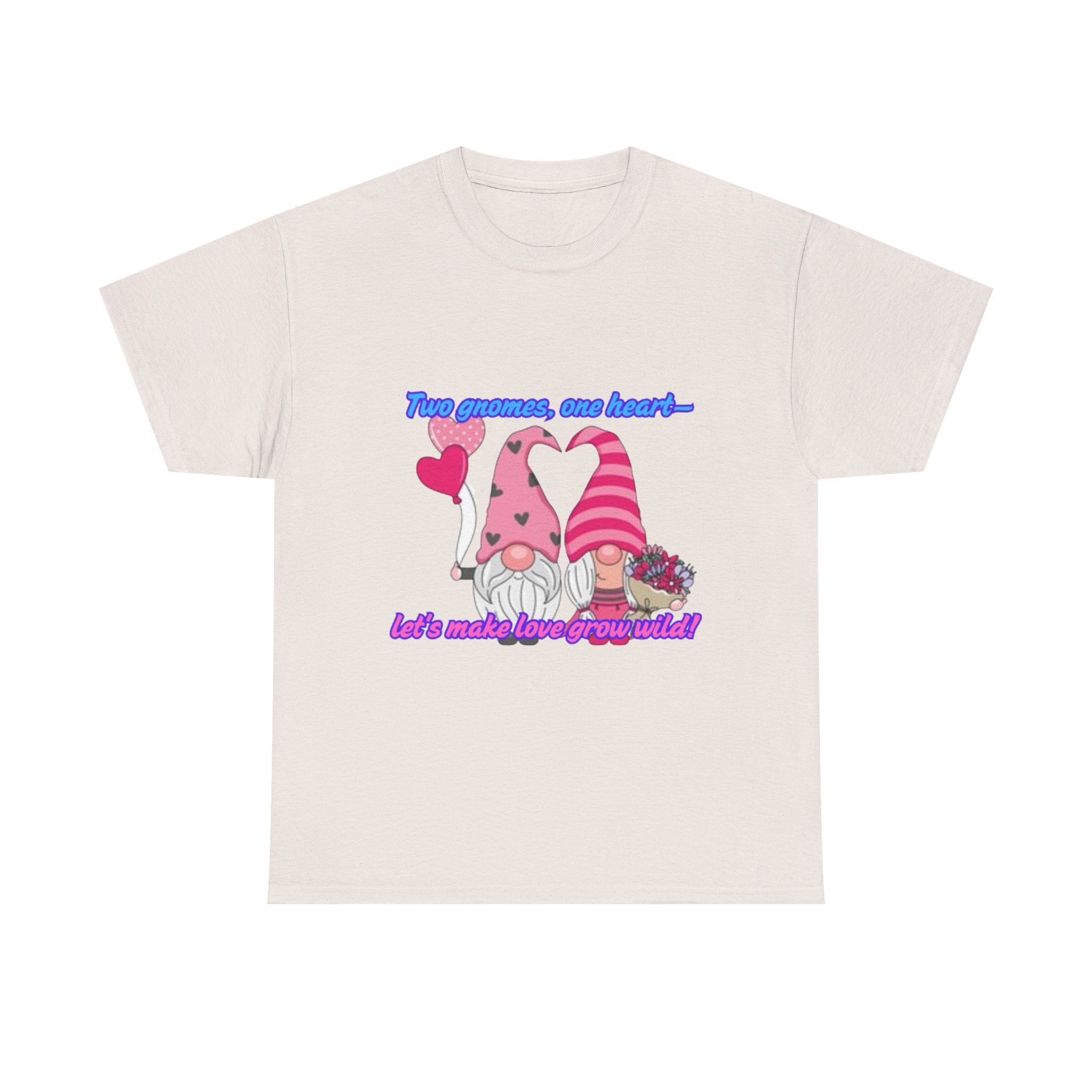 Two Gnomes, One Heart- Let's Make Love Grow Wild Unisex Heavy Cotton T-Shirt