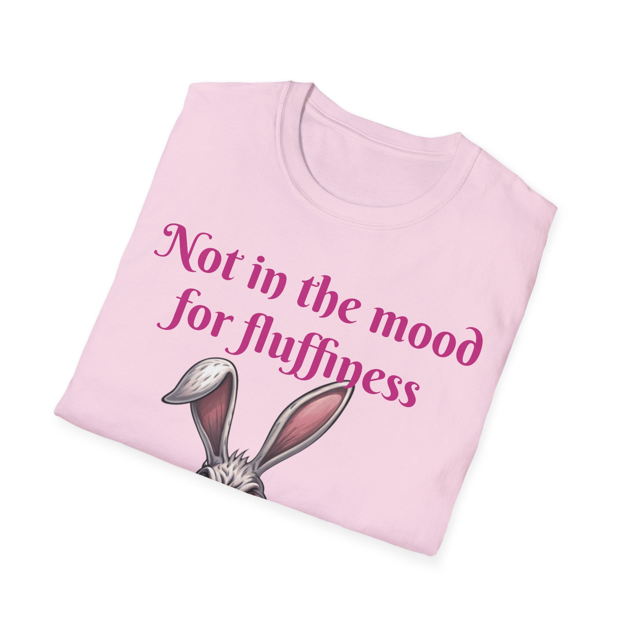 Not In The Mood For Fluffiness Let's Hop To It Bunny Unisex Softstyle T-Shirt