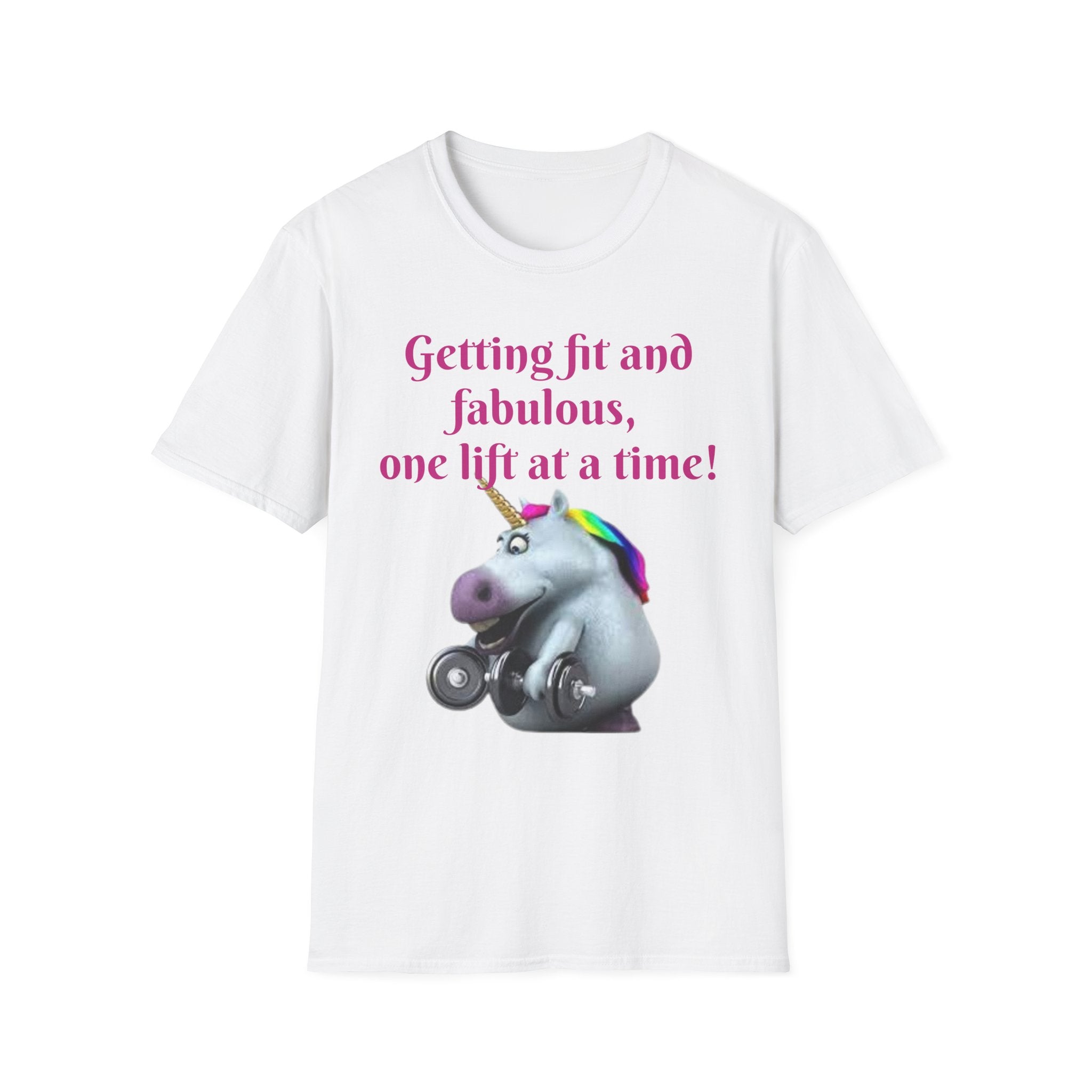 Getting Fit And Fabulous, One Lift At A Time! Unicorn Unisex T-Shirt