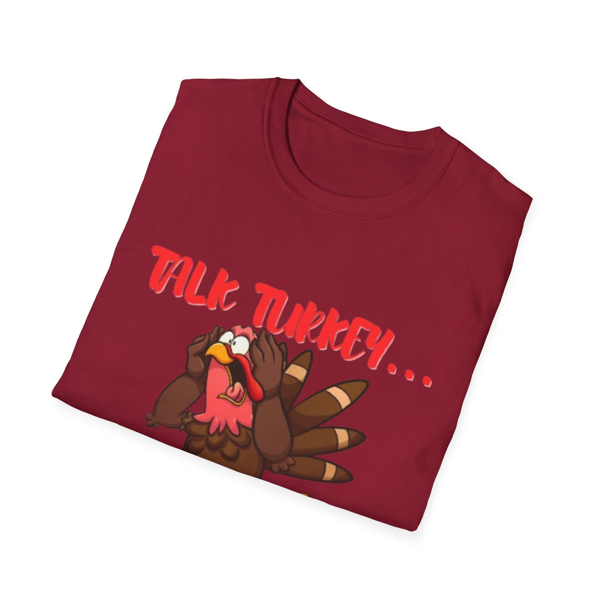 Talk Turkey... Eat Pizza! Unisex Softstyle T-Shirt