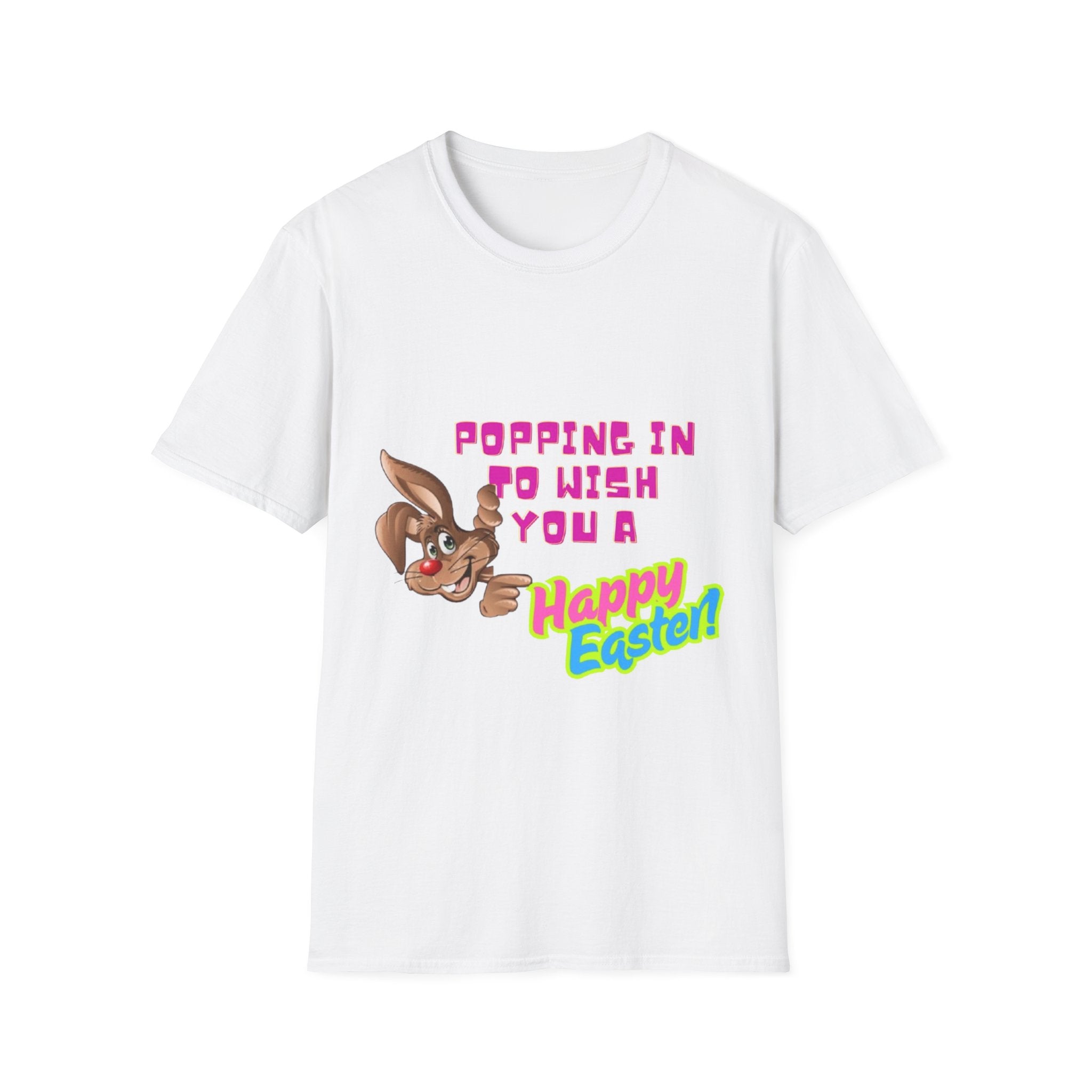 Popping In To Wish You A Happy Easter Bunny Unisex Softstyle T-Shirt