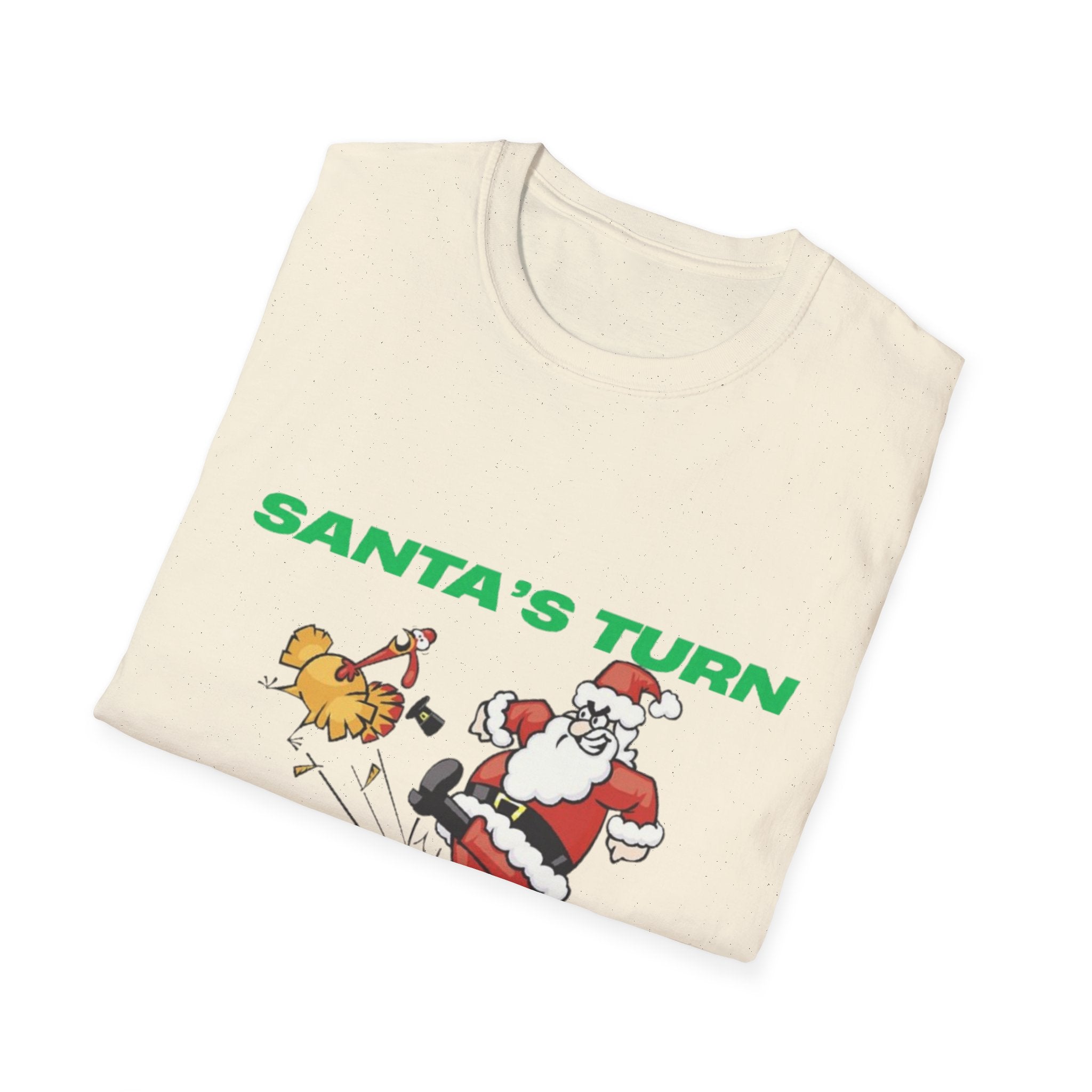 Santa's Turn No Turkey's Allowed Unisex Softstyle T-Shirt