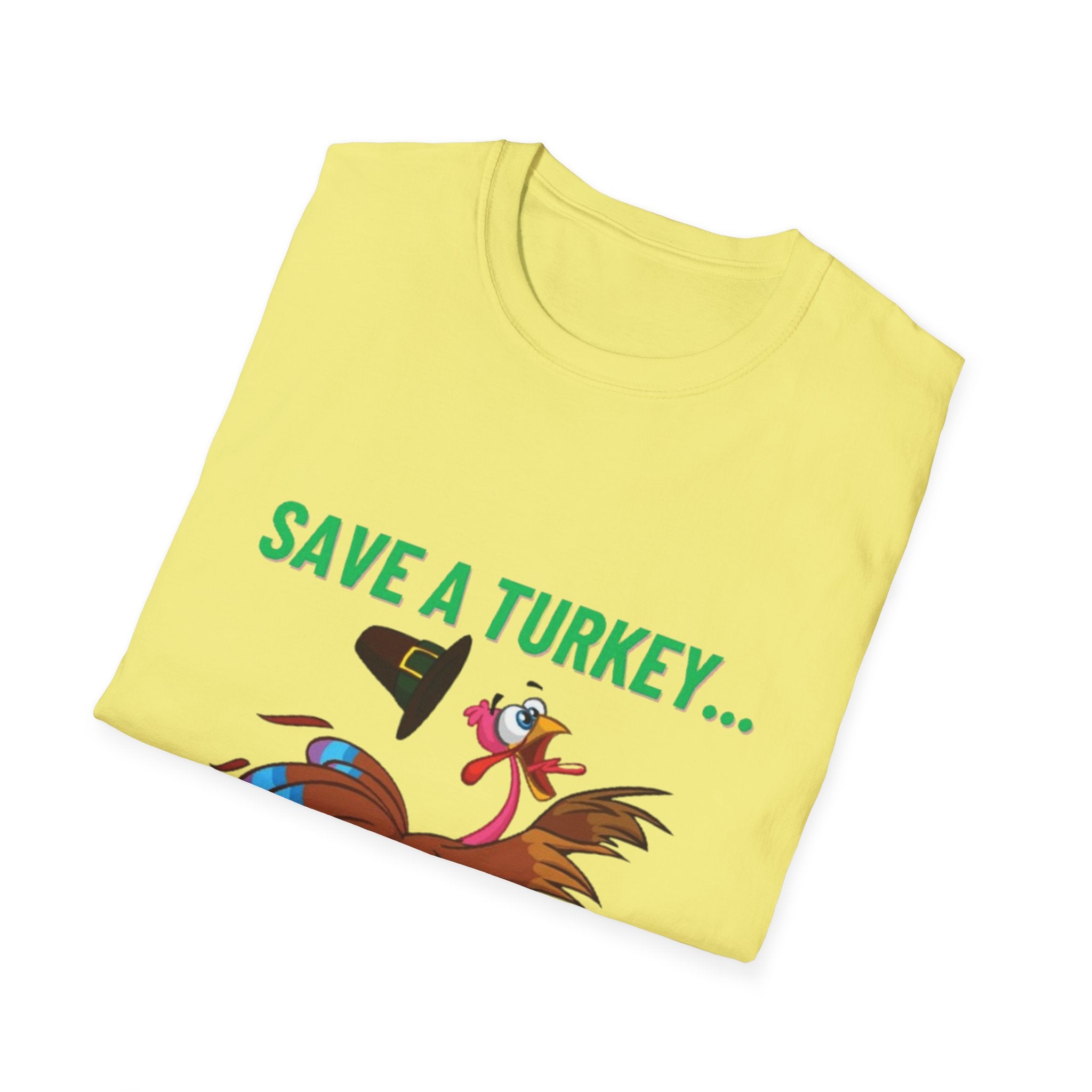 Save A Turkey... Eat Chicken Unisex Softstyle T-Shirt