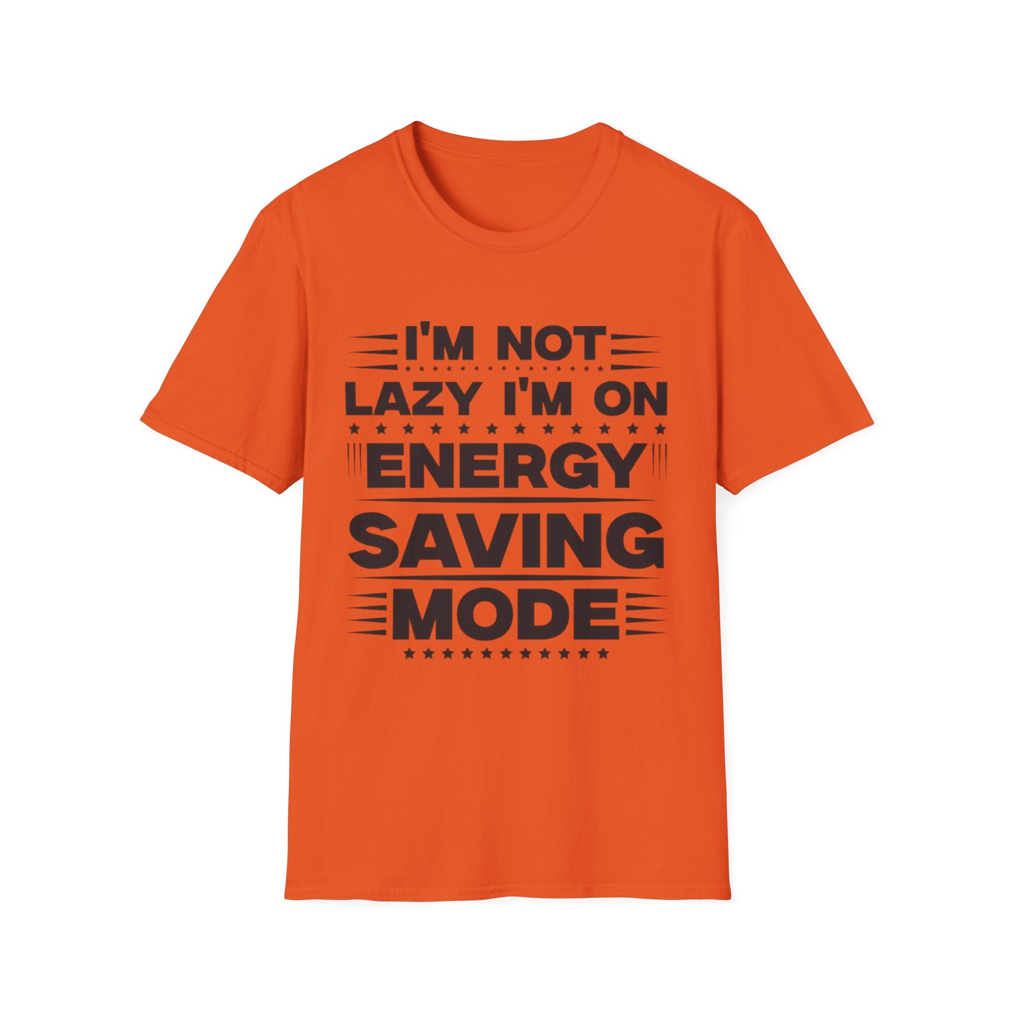 I'm Not Lazy I'm In Energy Saving Mode Unisex Softstyle T-Shirt