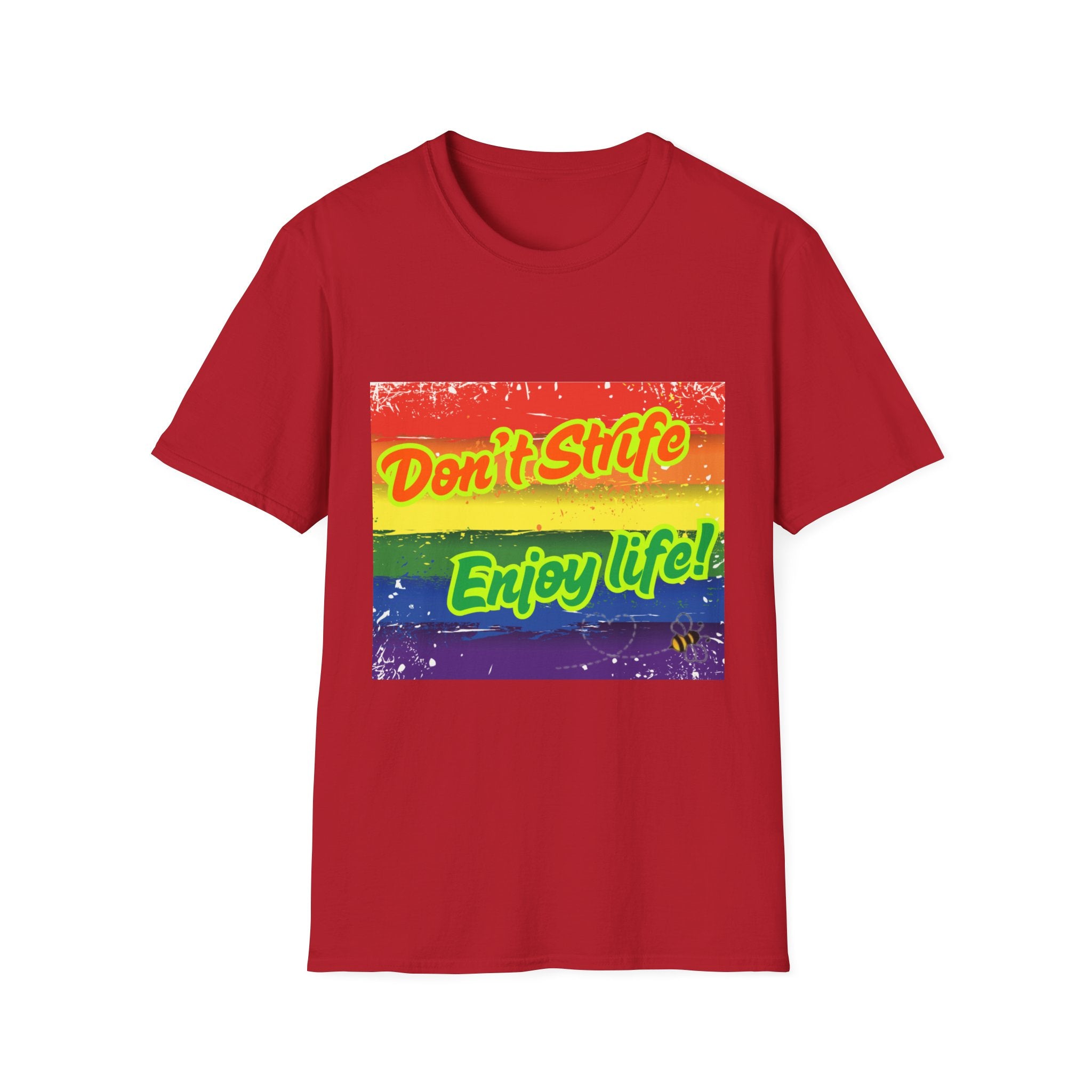 Don't Strife, Enjoy Life Rainbow Unisex Softstyle T-Shirt