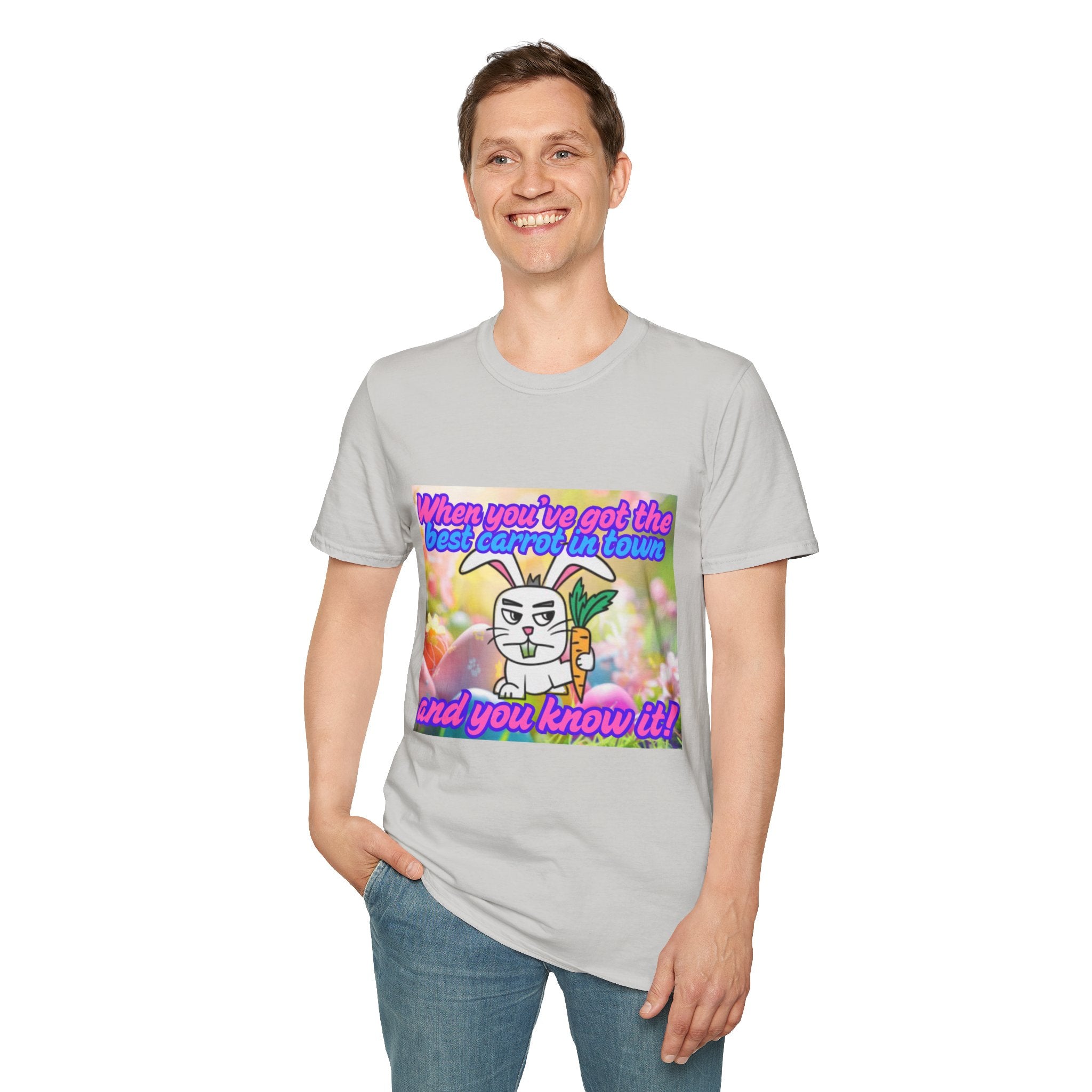 When You've Got The Best Carrot In Town And You Know It Unisex Softstyle T-Shirt