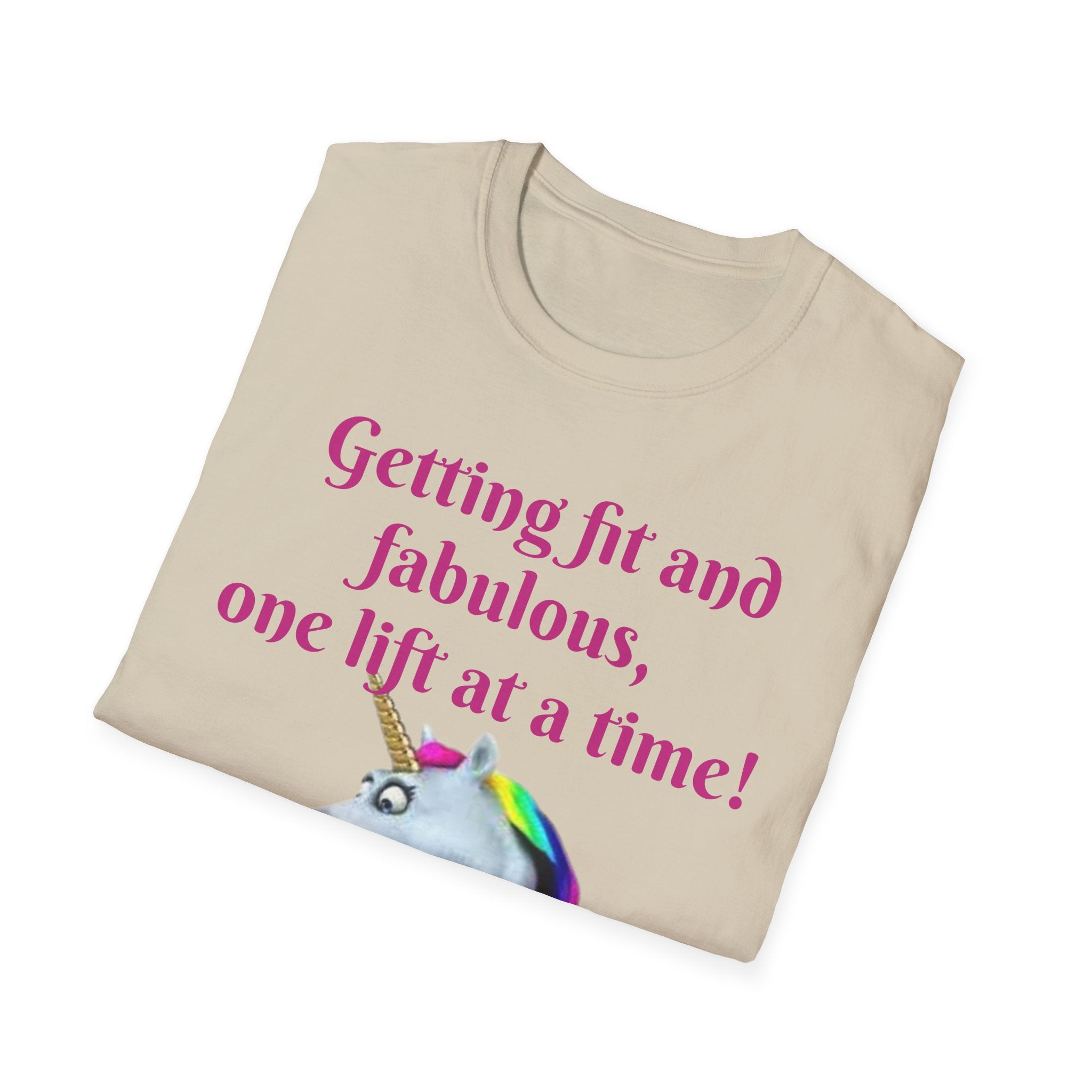 Getting Fit And Fabulous, One Lift At A Time! Unicorn Unisex T-Shirt