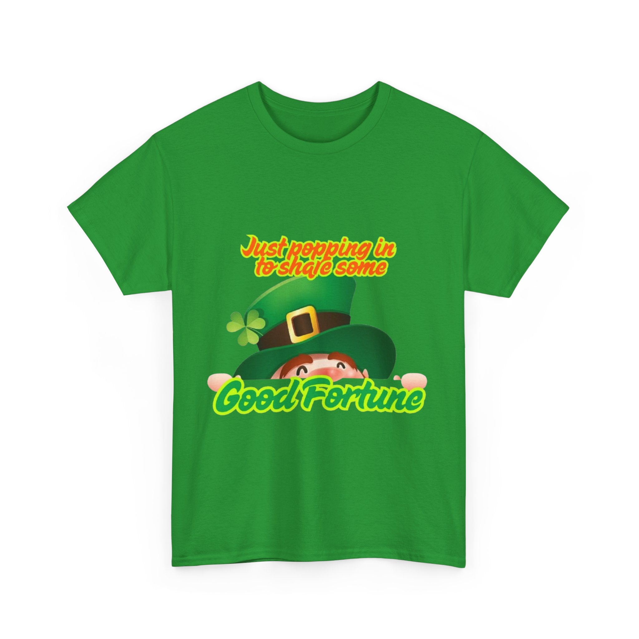 Just Popping In To Share Some Good Fortune Unisex Heavy Cotton T-Shirt