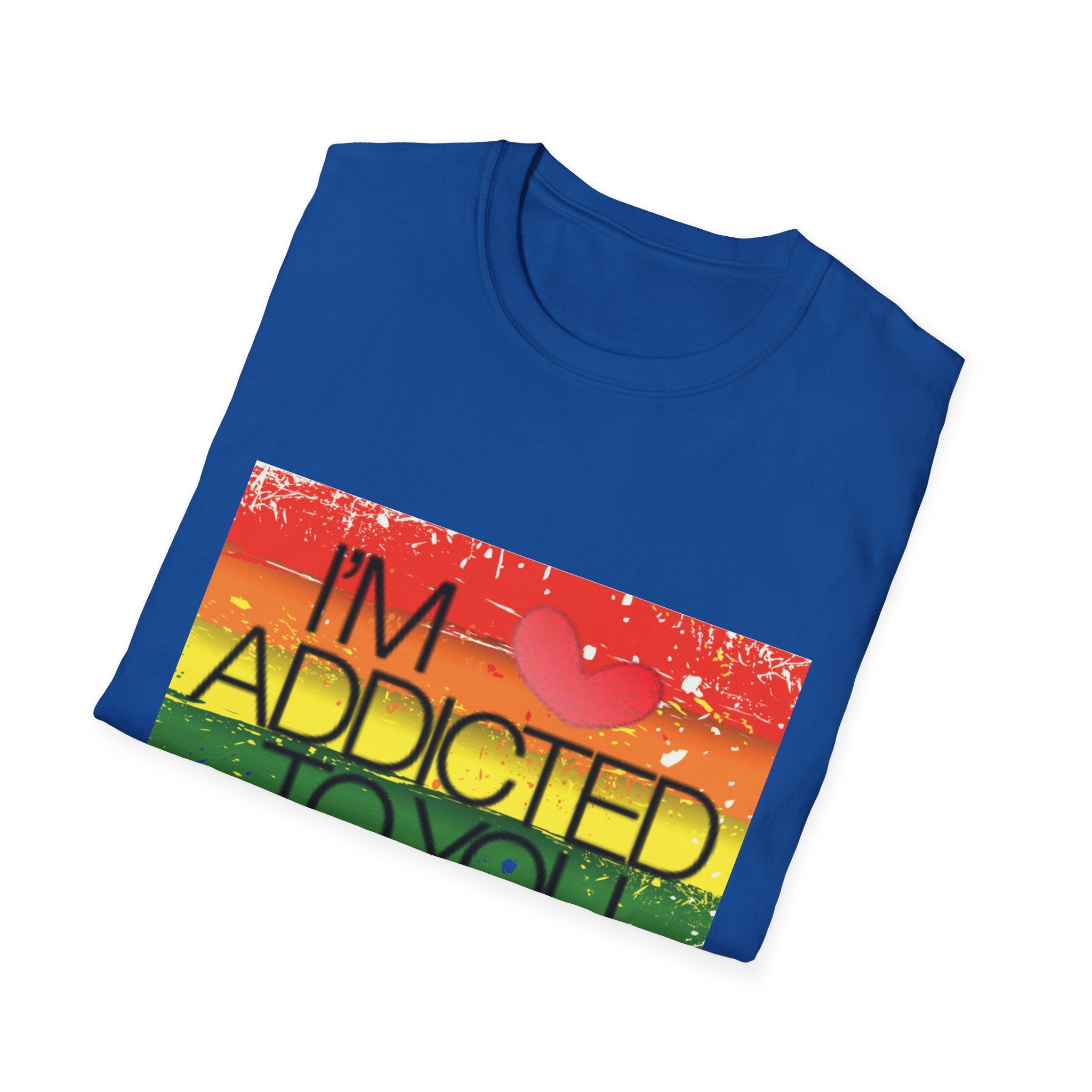 I'm Addicted To You Unisex Softstyle T-Shirt