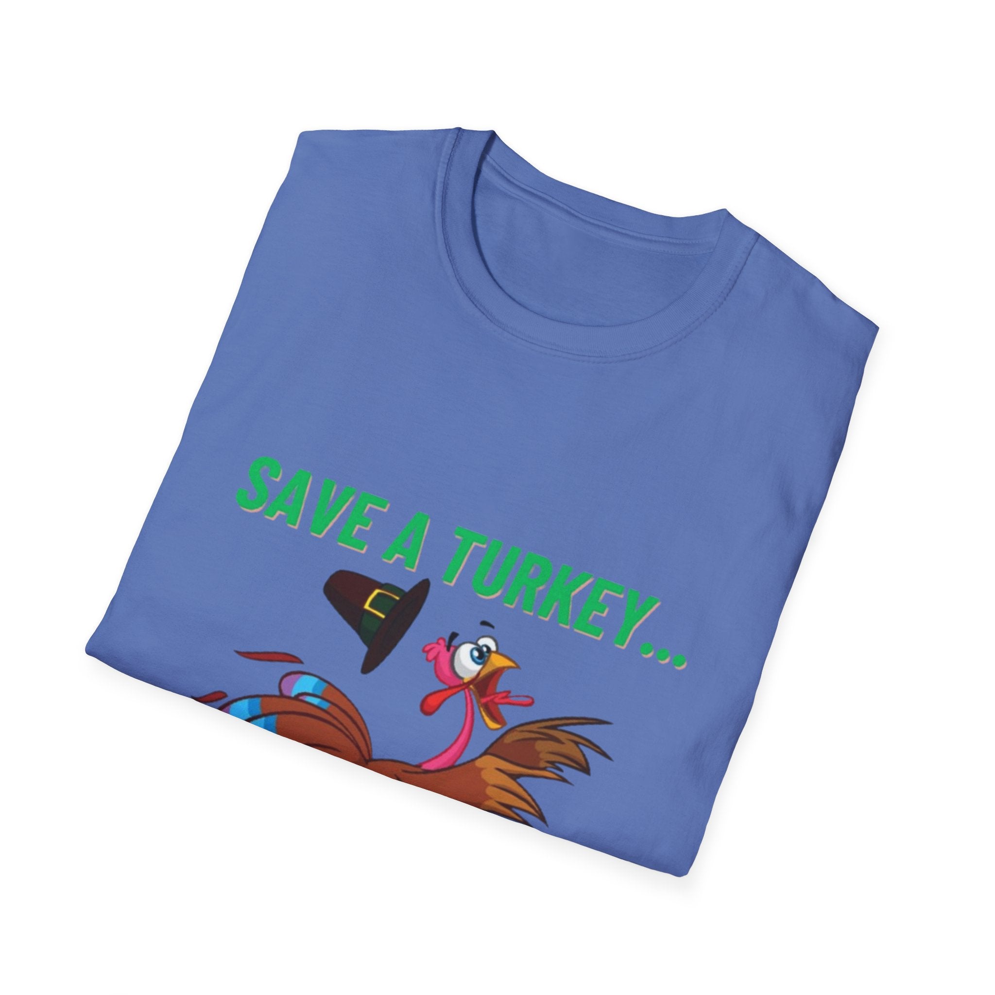 Save A Turkey... Eat Chicken Unisex Softstyle T-Shirt