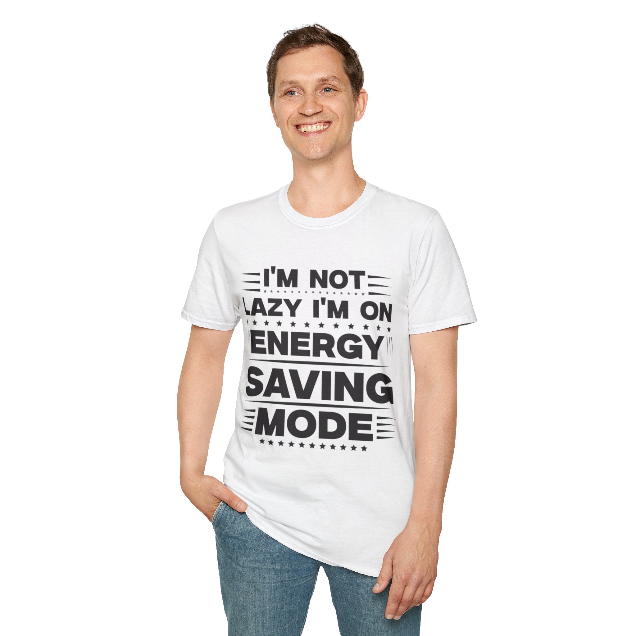 I'm Not Lazy I'm In Energy Saving Mode Unisex Softstyle T-Shirt