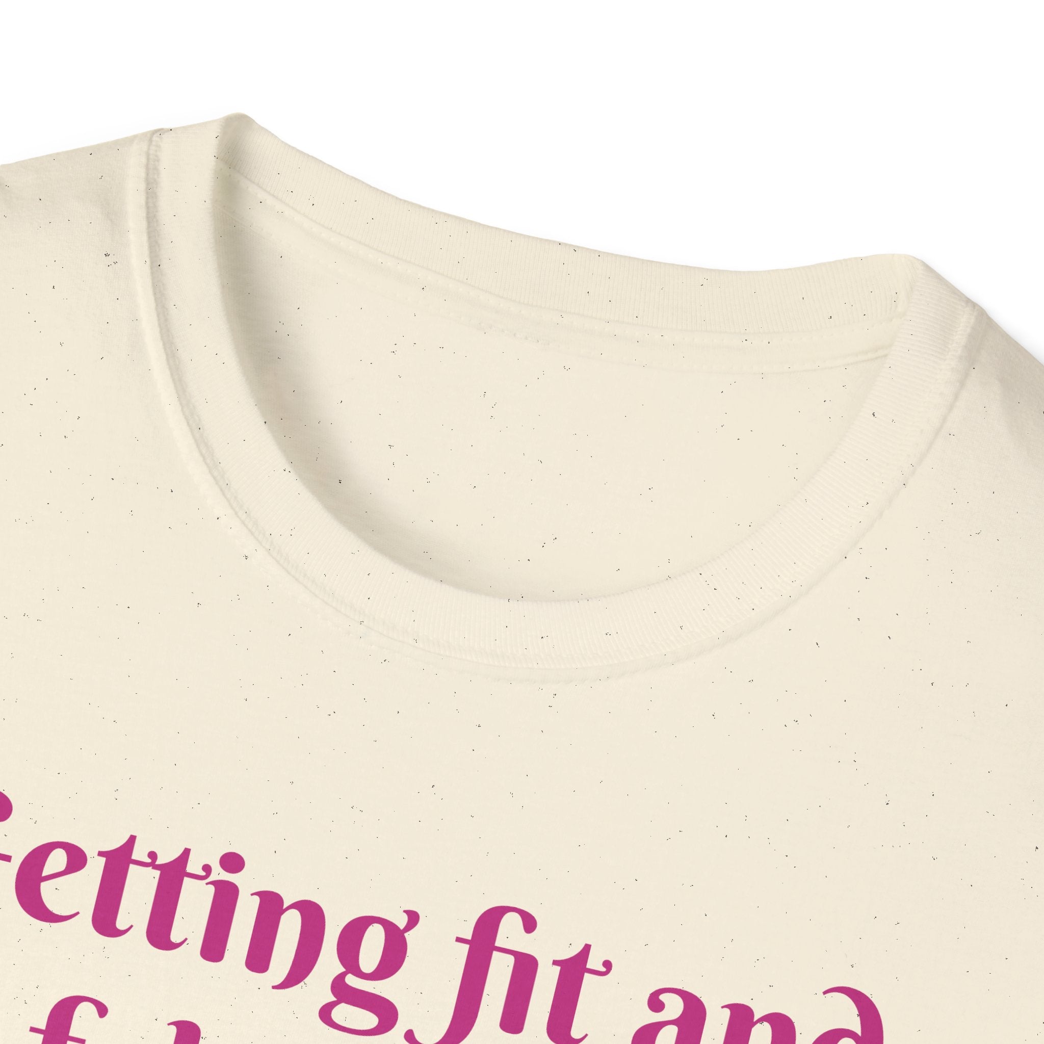 Getting Fit And Fabulous, One Lift At A Time! Unicorn Unisex T-Shirt