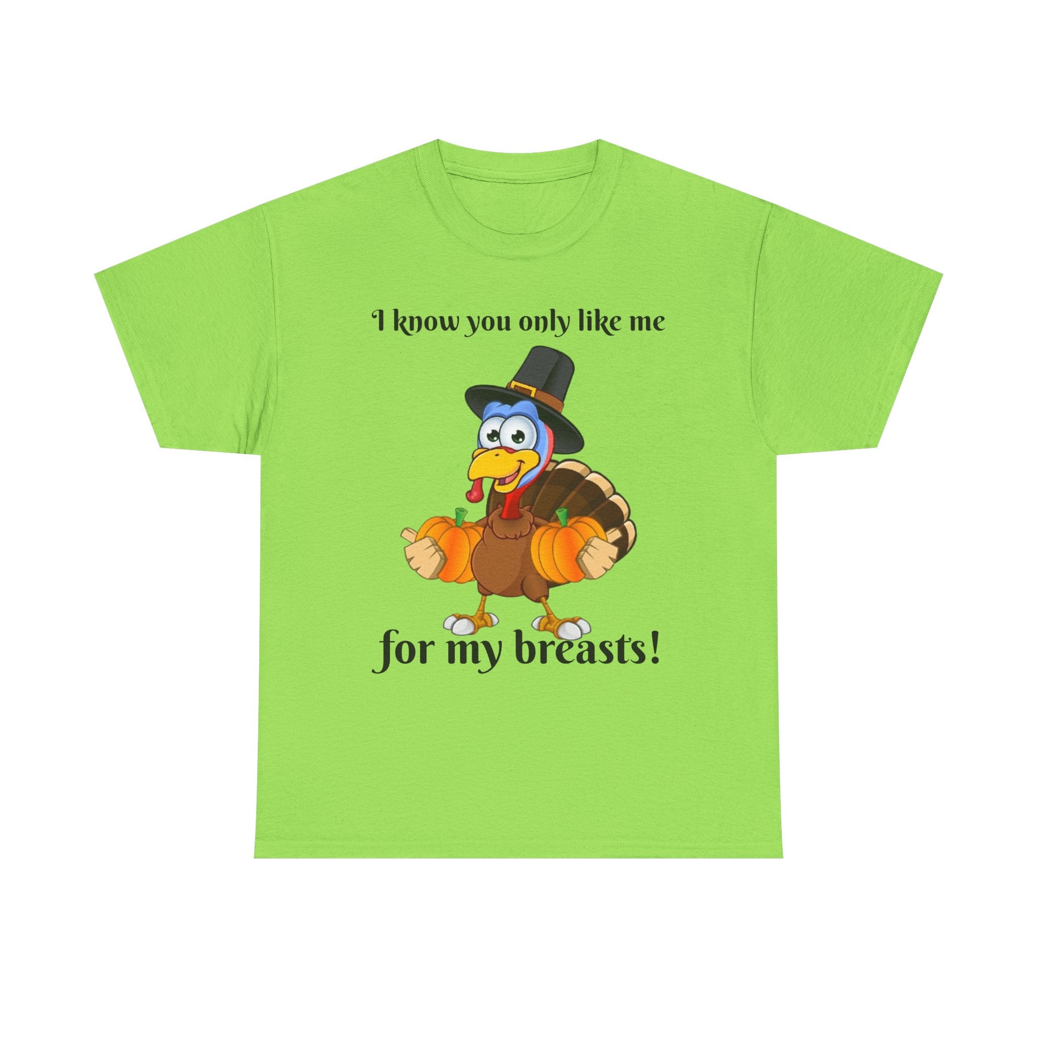 I Know You Only Like Me For My Breasts! Unisex Heavy Cotton T-Shirt