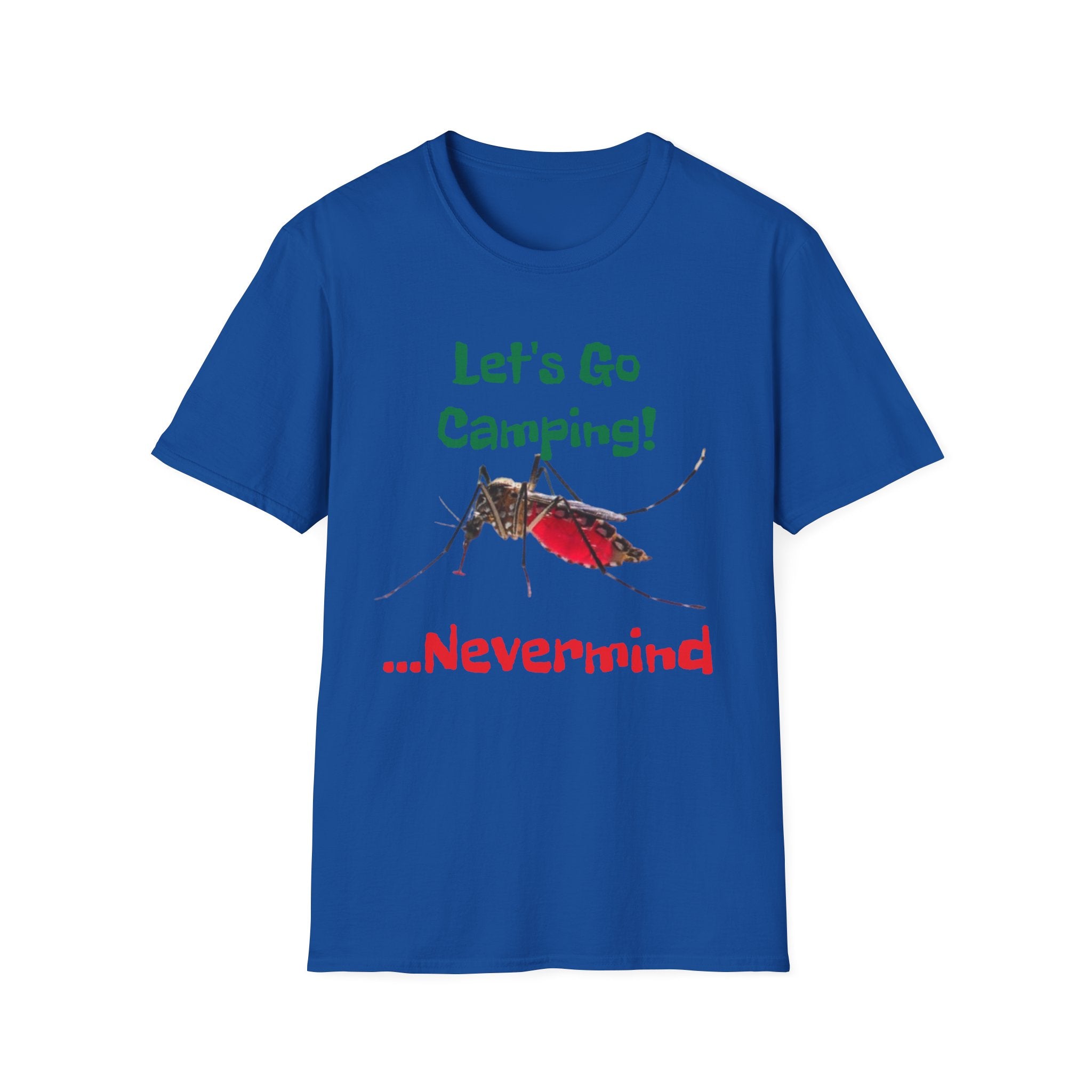 Let's Go Camping! ...Nevermind Unisex Softstyle T-Shirt