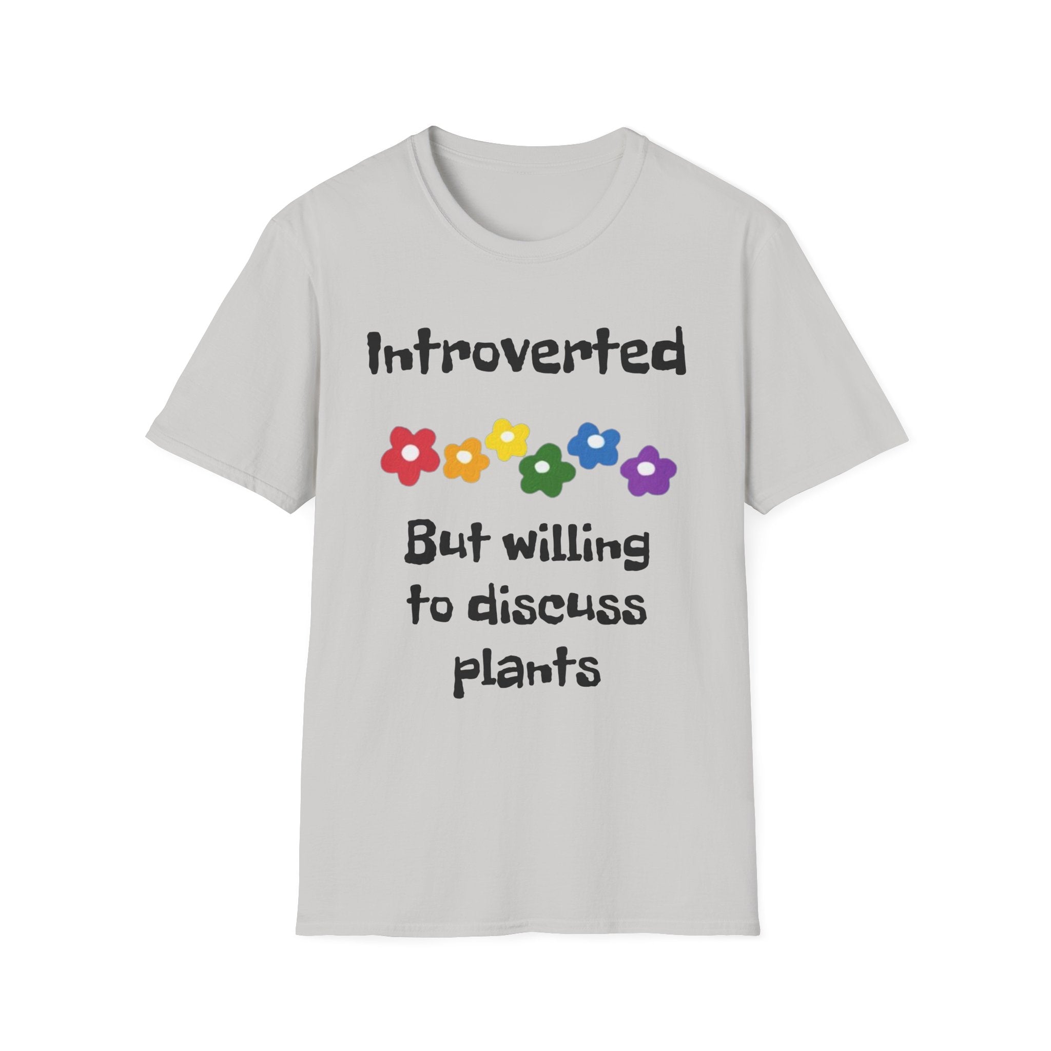 Introverted But Willing To Discuss Plants Unisex Softstyle T-Shirt