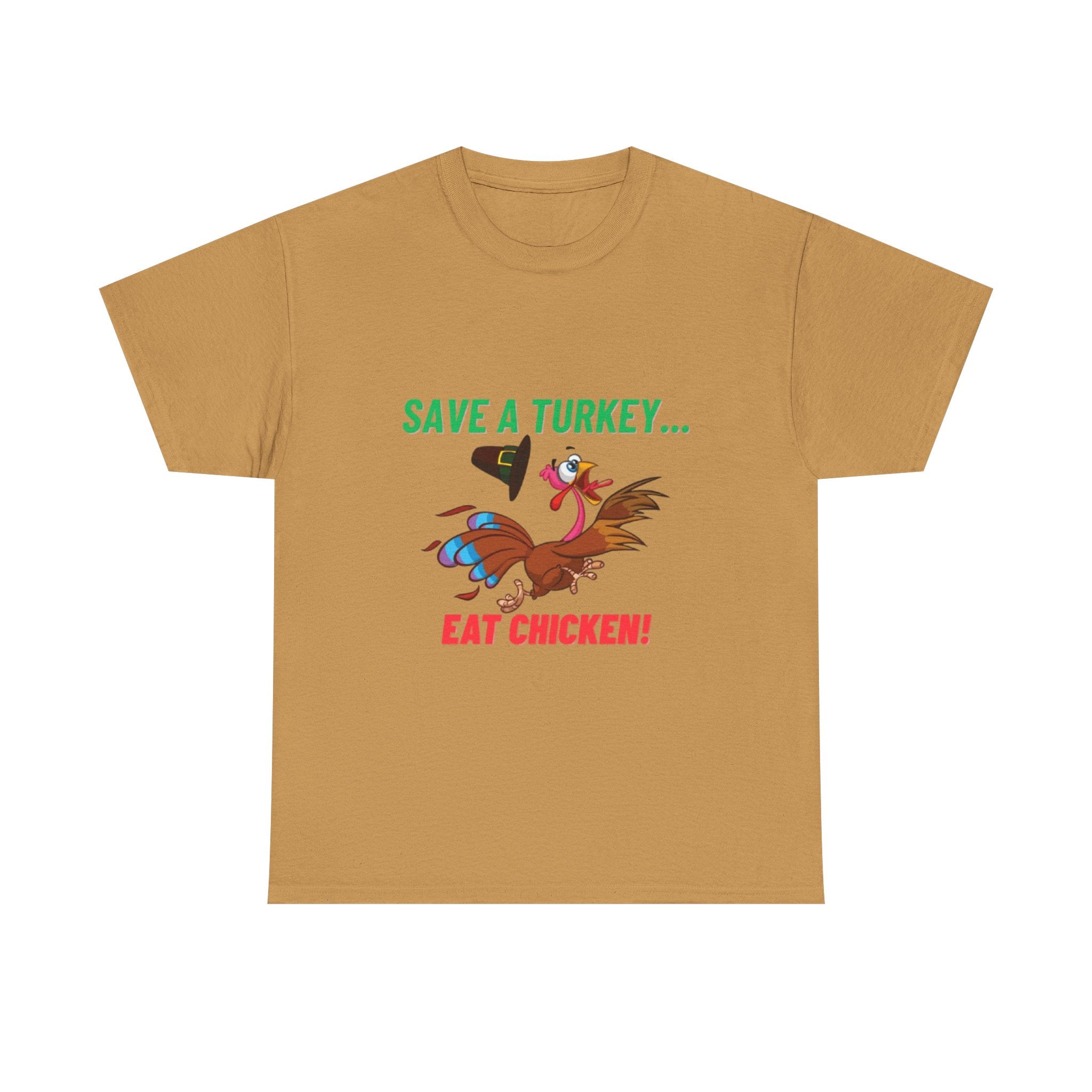 Save a Turkey... Eat Chicken Unisex Heavy Cotton T-Shirt