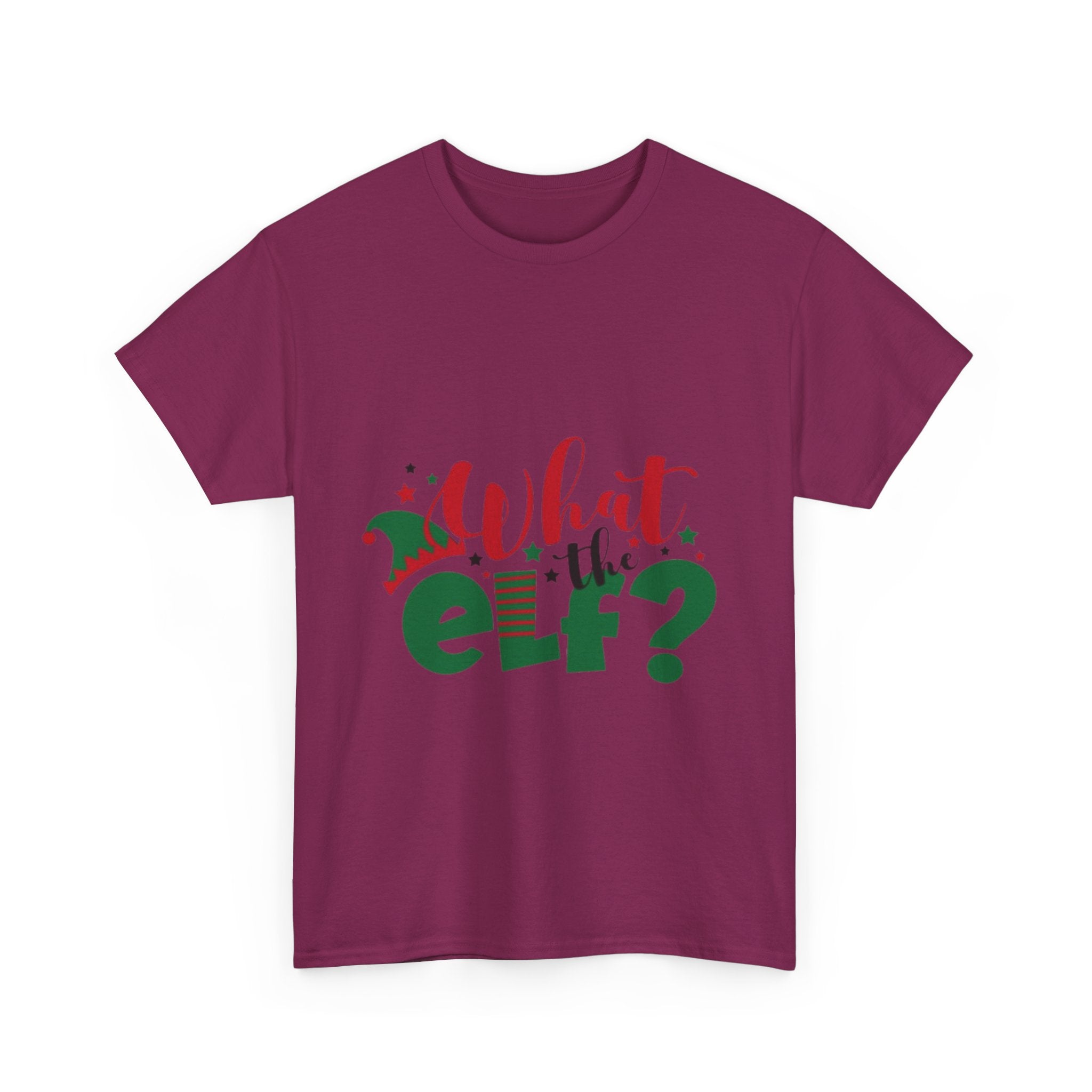 What the Elf? Unisex Heavy Cotton T-Shirt