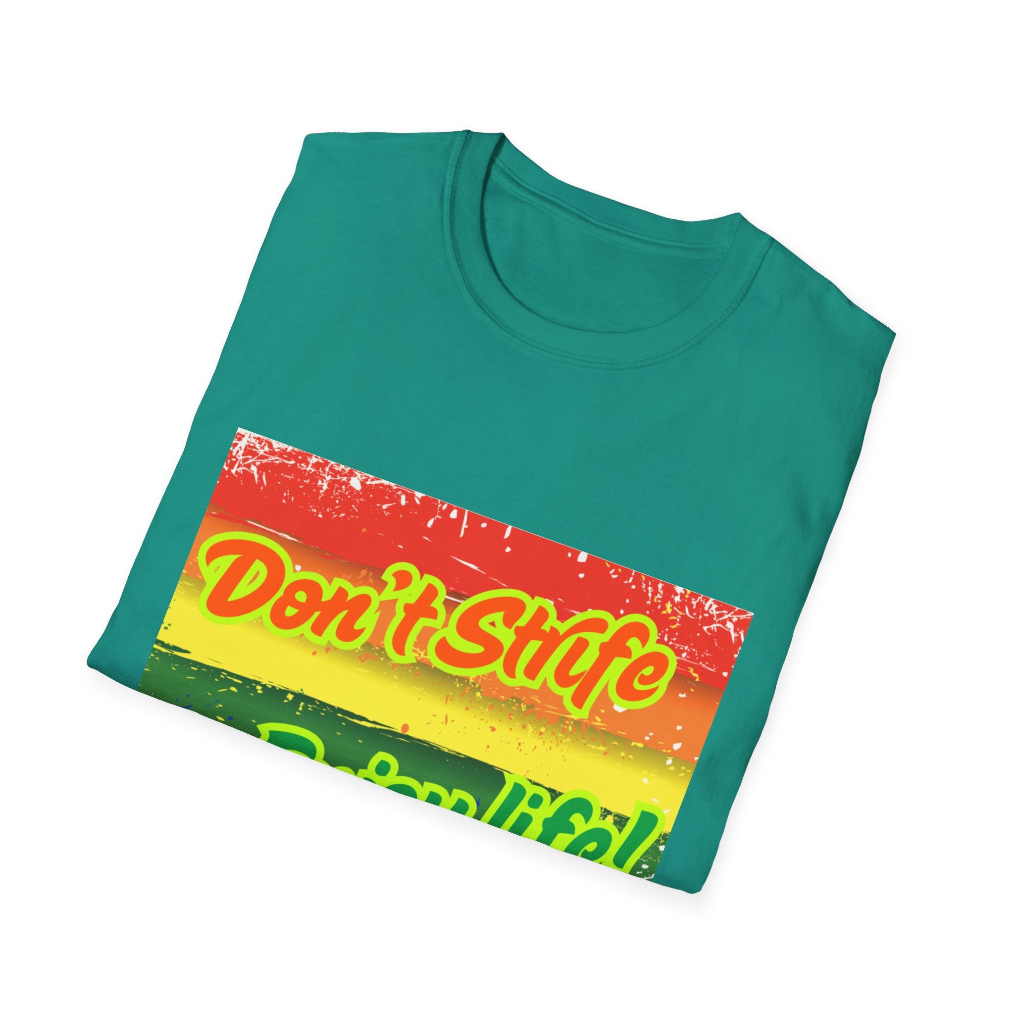 Don't Strife, Enjoy Life Rainbow Unisex Softstyle T-Shirt