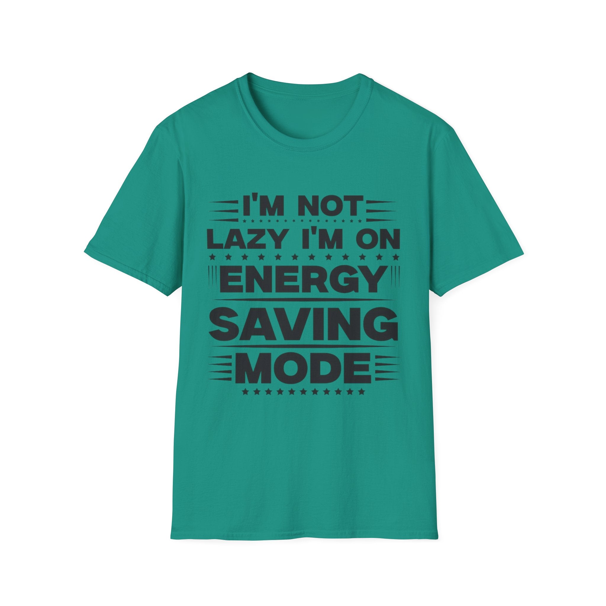 I'm Not Lazy I'm In Energy Saving Mode Unisex Softstyle T-Shirt