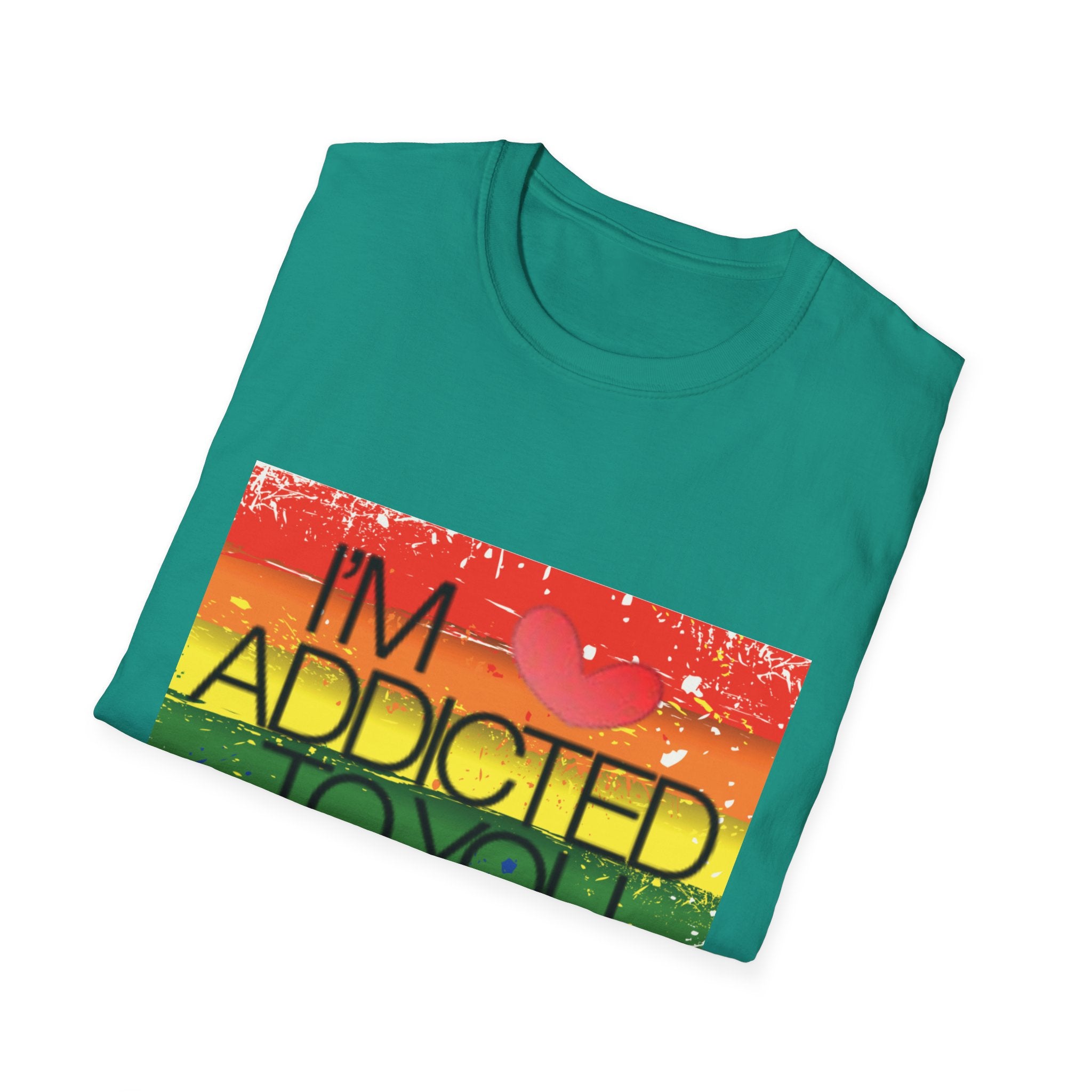 I'm Addicted To You Unisex Softstyle T-Shirt