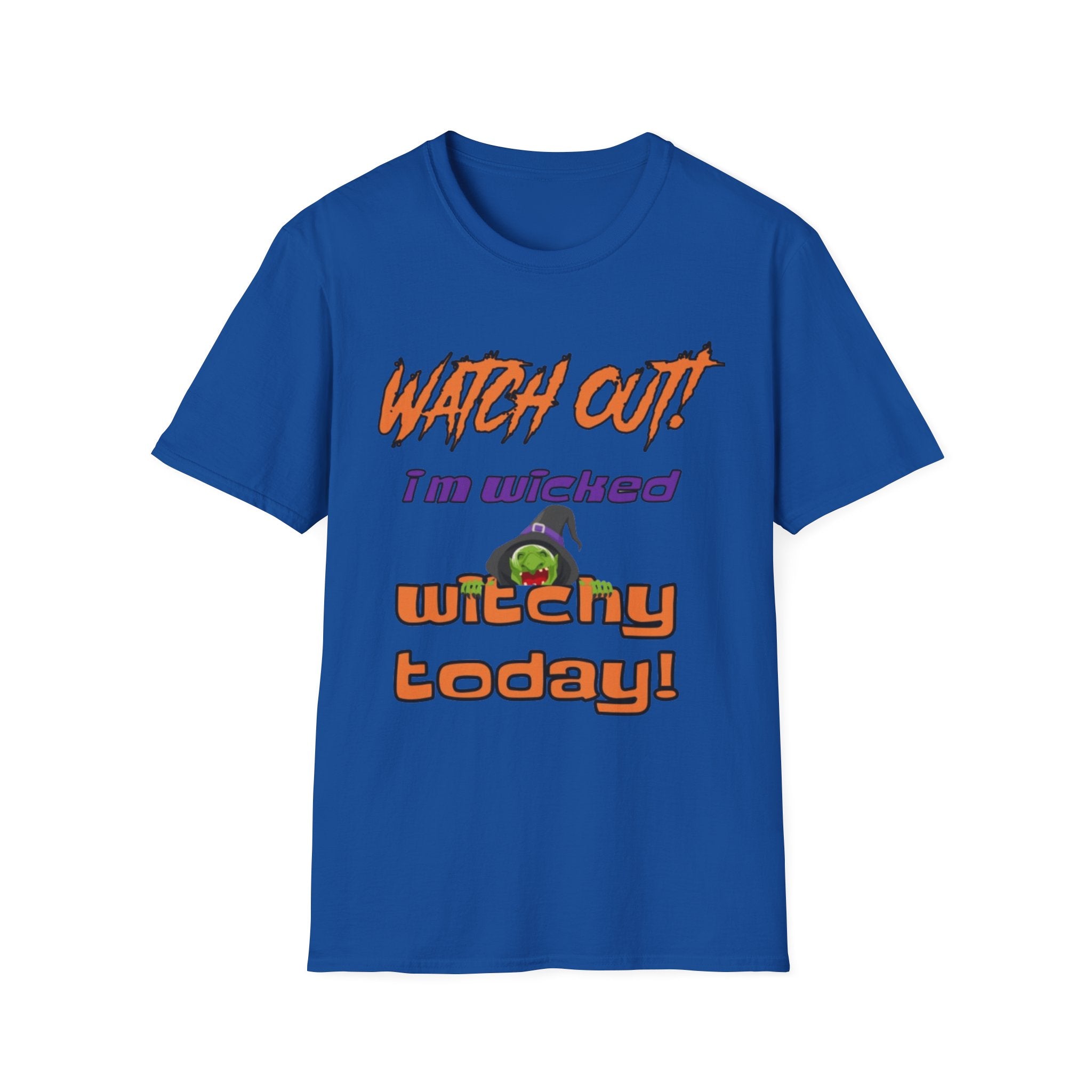 Watch Out I'm Wicked Witchy Today Unisex Softstyle T-Shirt