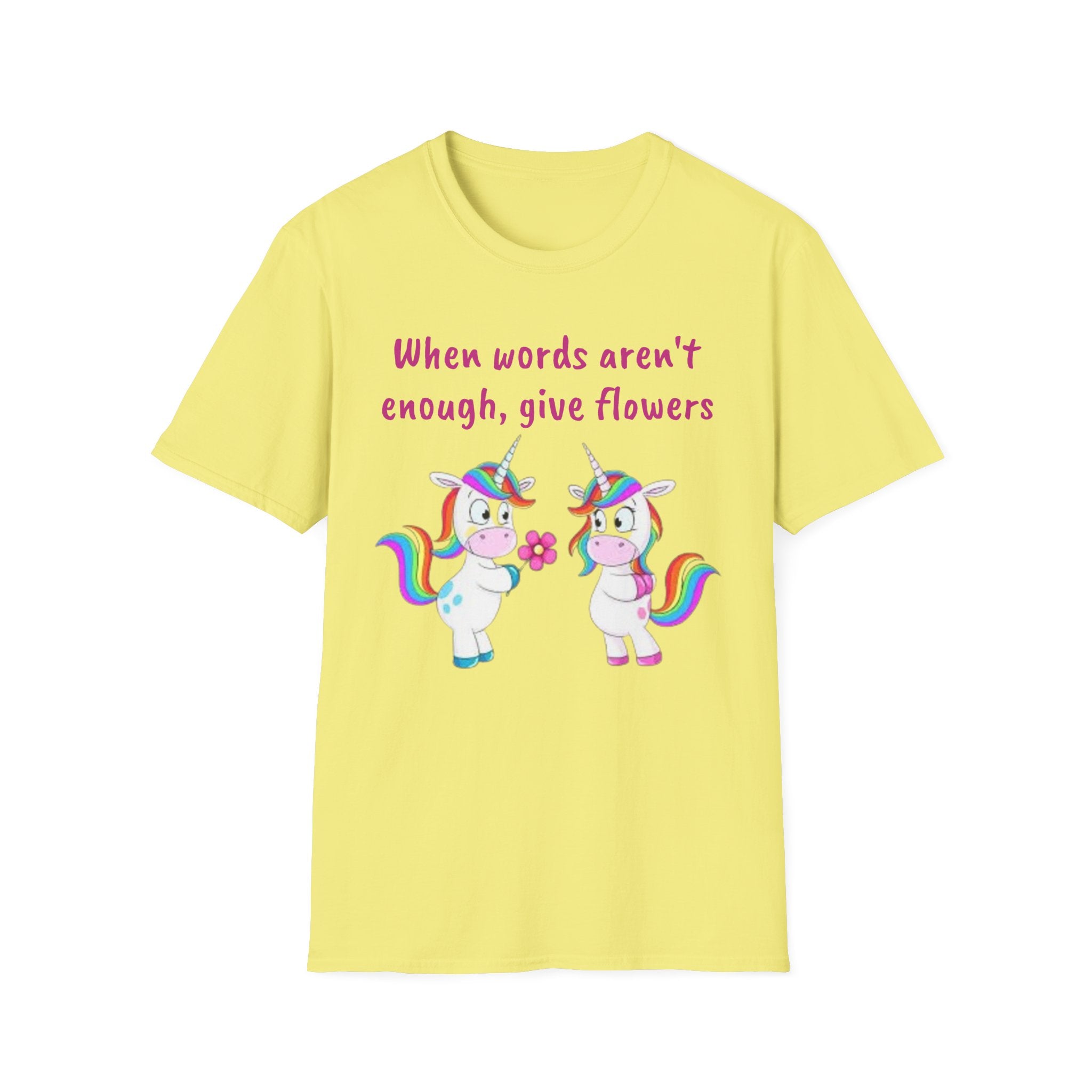 When Words Aren’t Enough, Give Flowers Unicorn Unisex Softstyle T-Shirt