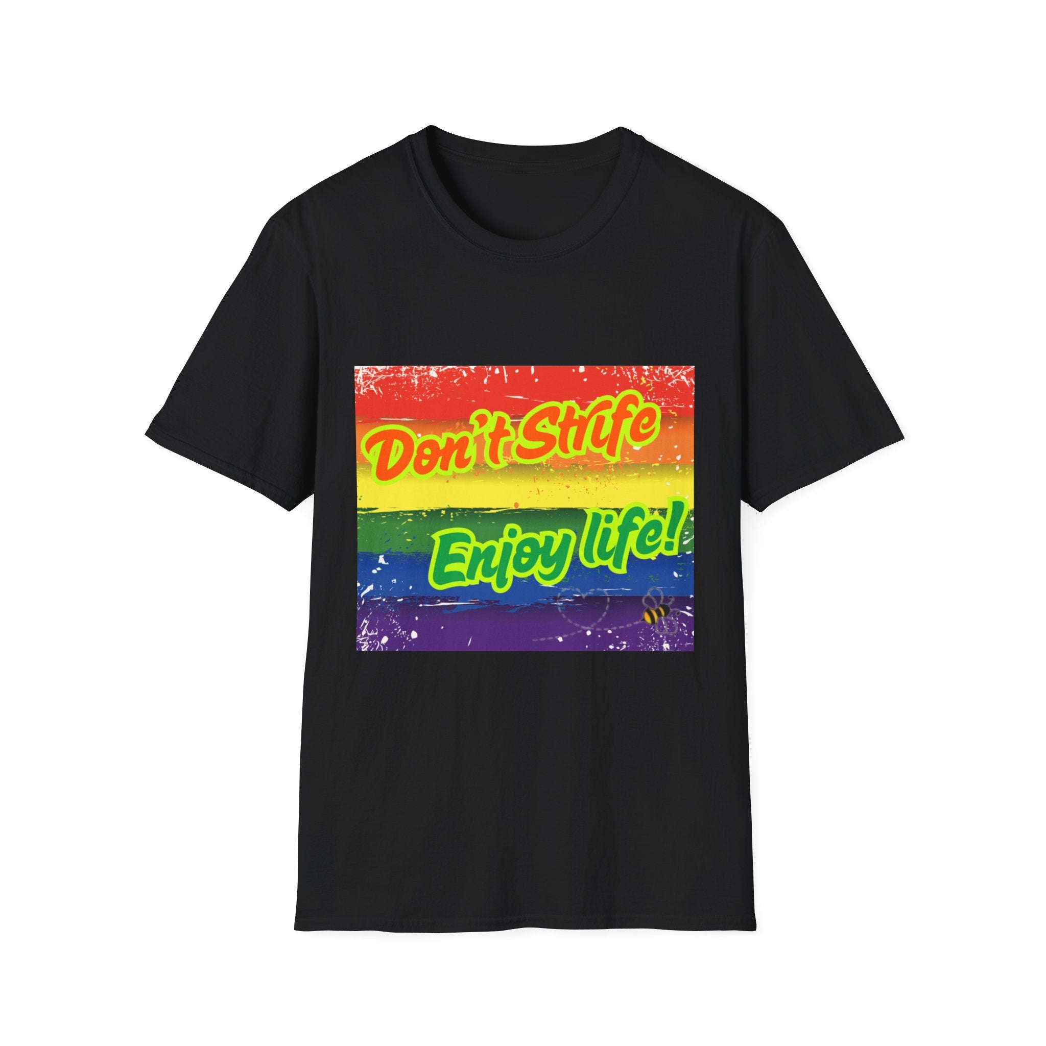 Don't Strife, Enjoy Life Rainbow Unisex Softstyle T-Shirt