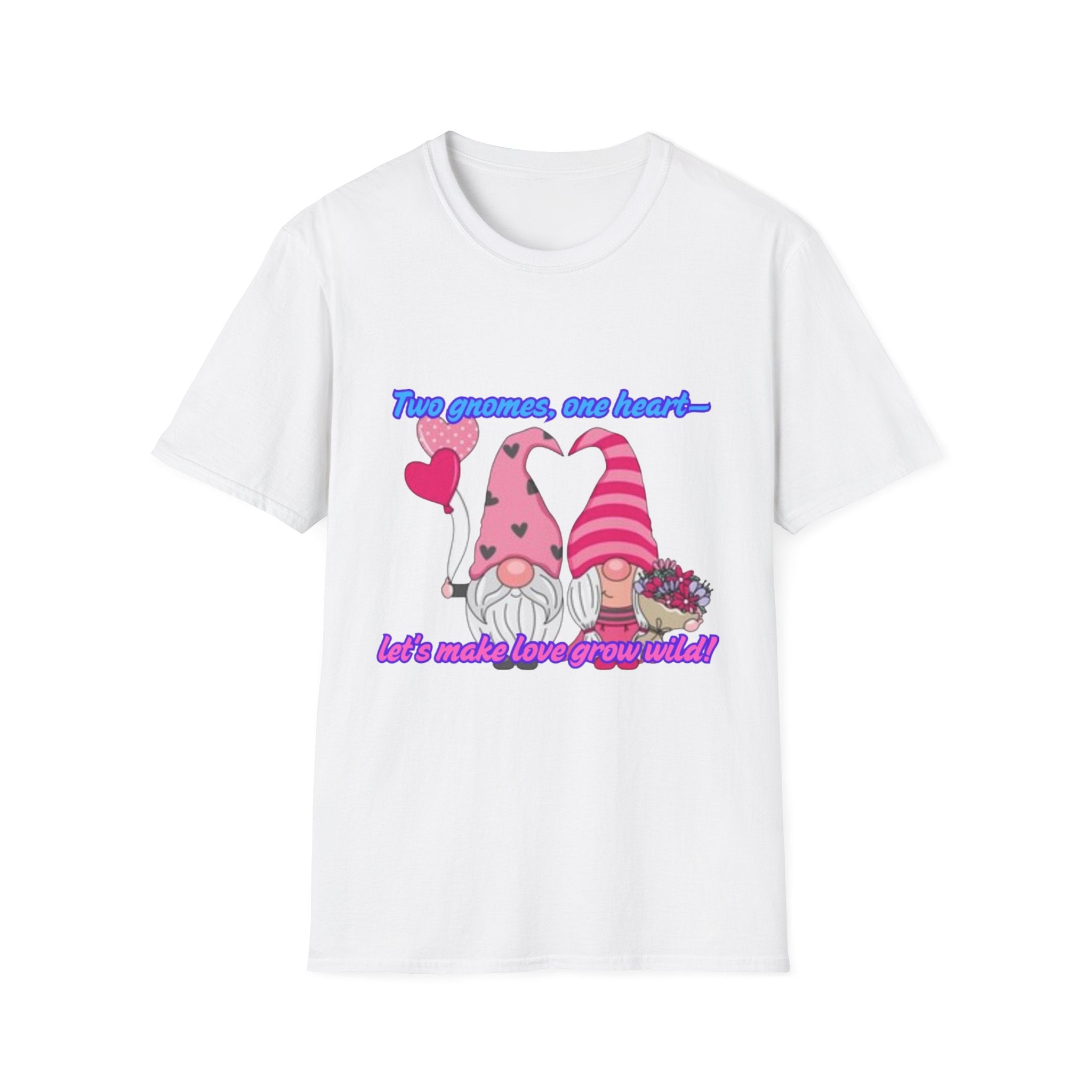 Two Gnomes, One Heart- Let's Make Love Grow Wild Unisex Softstyle T-Shirt