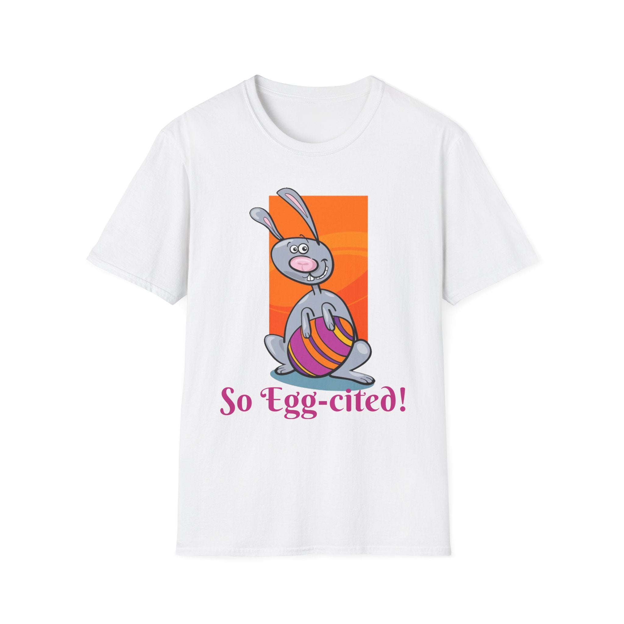 So Egg-cited Bunny Unisex Softstyle T-Shirt