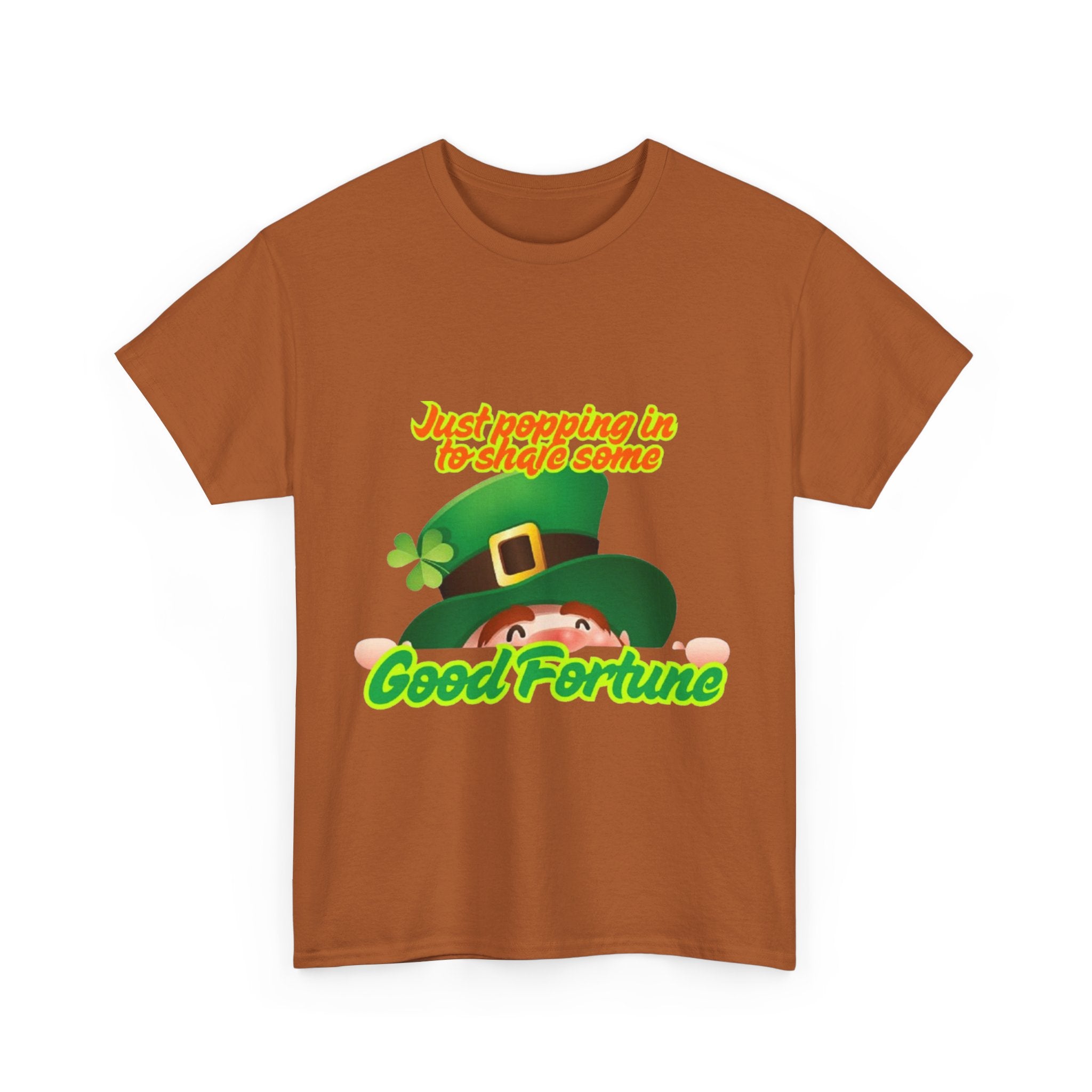Just Popping In To Share Some Good Fortune Unisex Heavy Cotton T-Shirt