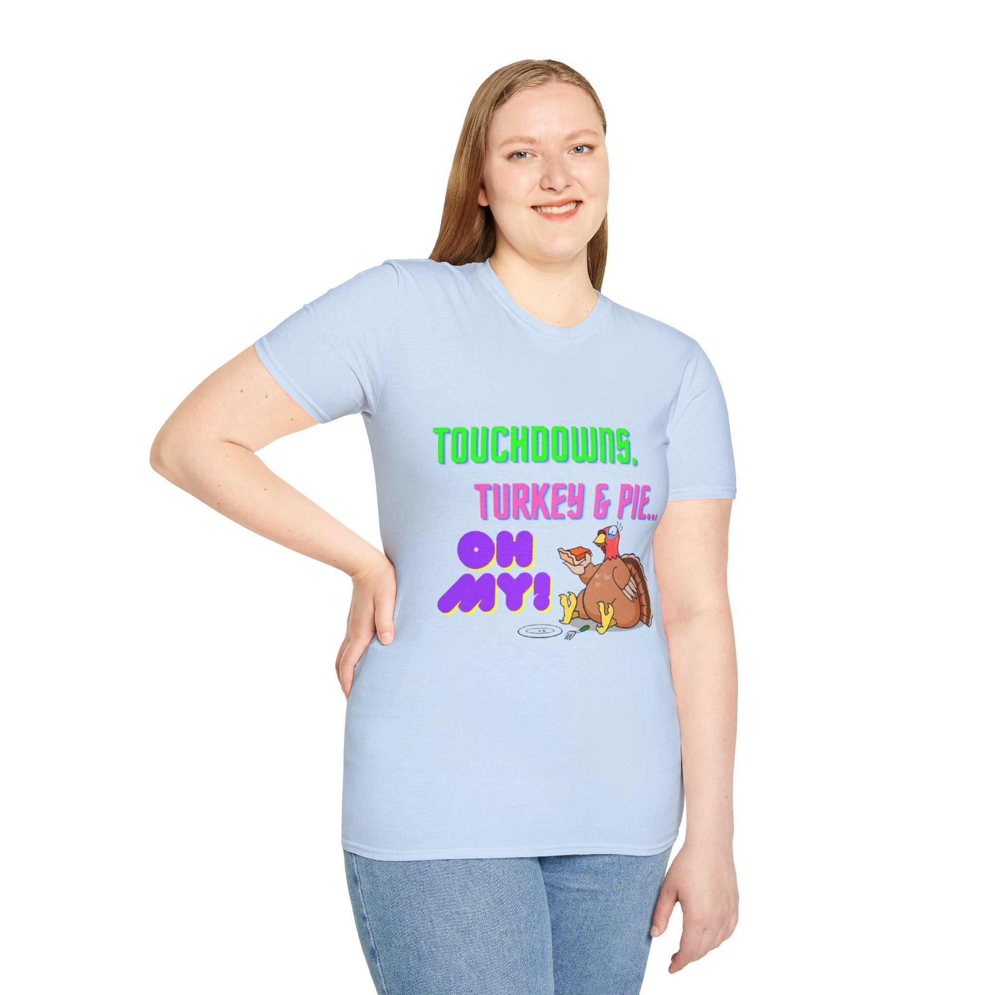 Touchdowns, Turkey & Pie Oh My! Unisex Softstyle T-Shirt