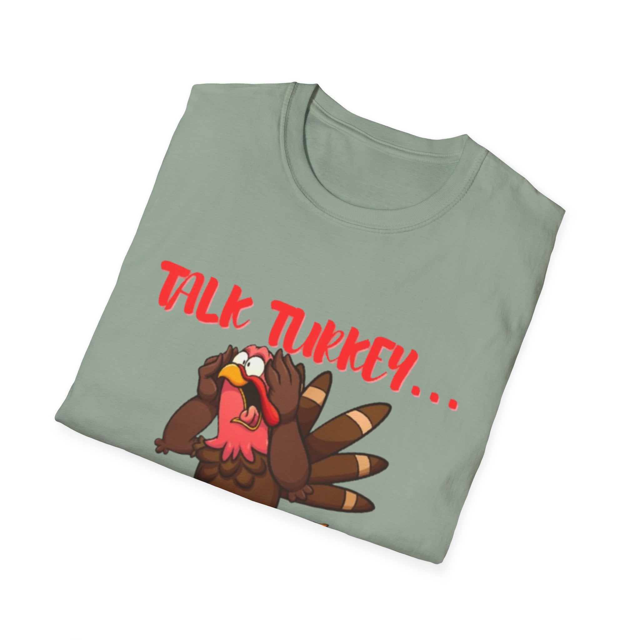 Talk Turkey... Eat Pizza! Unisex Softstyle T-Shirt