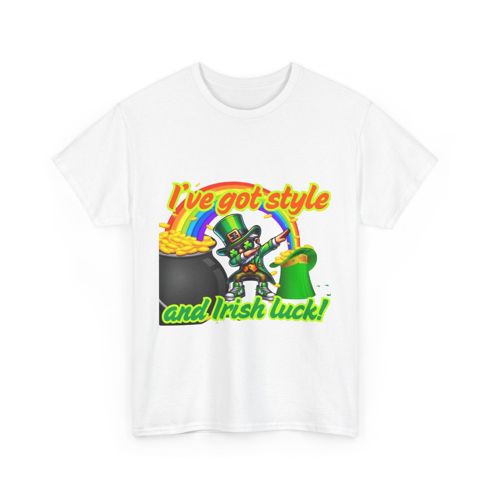 I've Got Style And Irish Luck Unisex Heavy Cotton T-Shirt