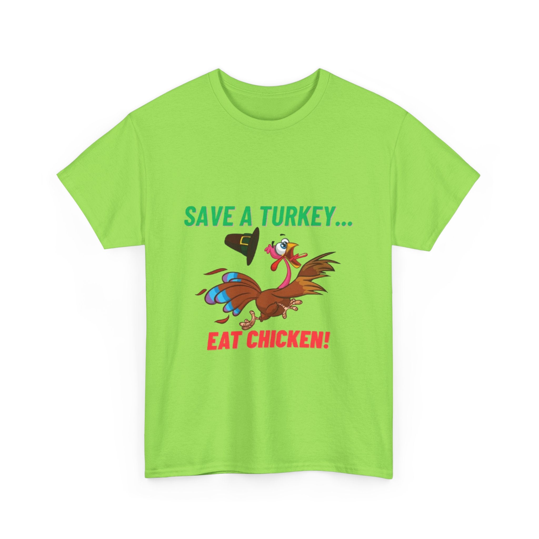 Save a Turkey... Eat Chicken Unisex Heavy Cotton T-Shirt