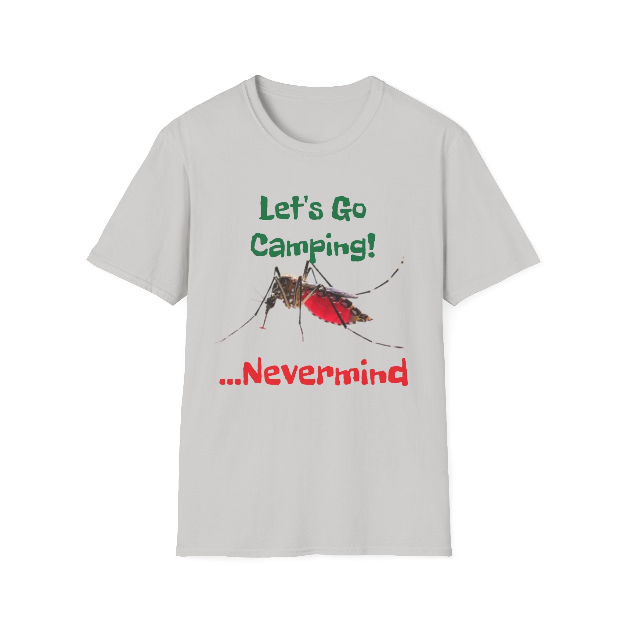 Let's Go Camping! ...Nevermind Unisex Softstyle T-Shirt