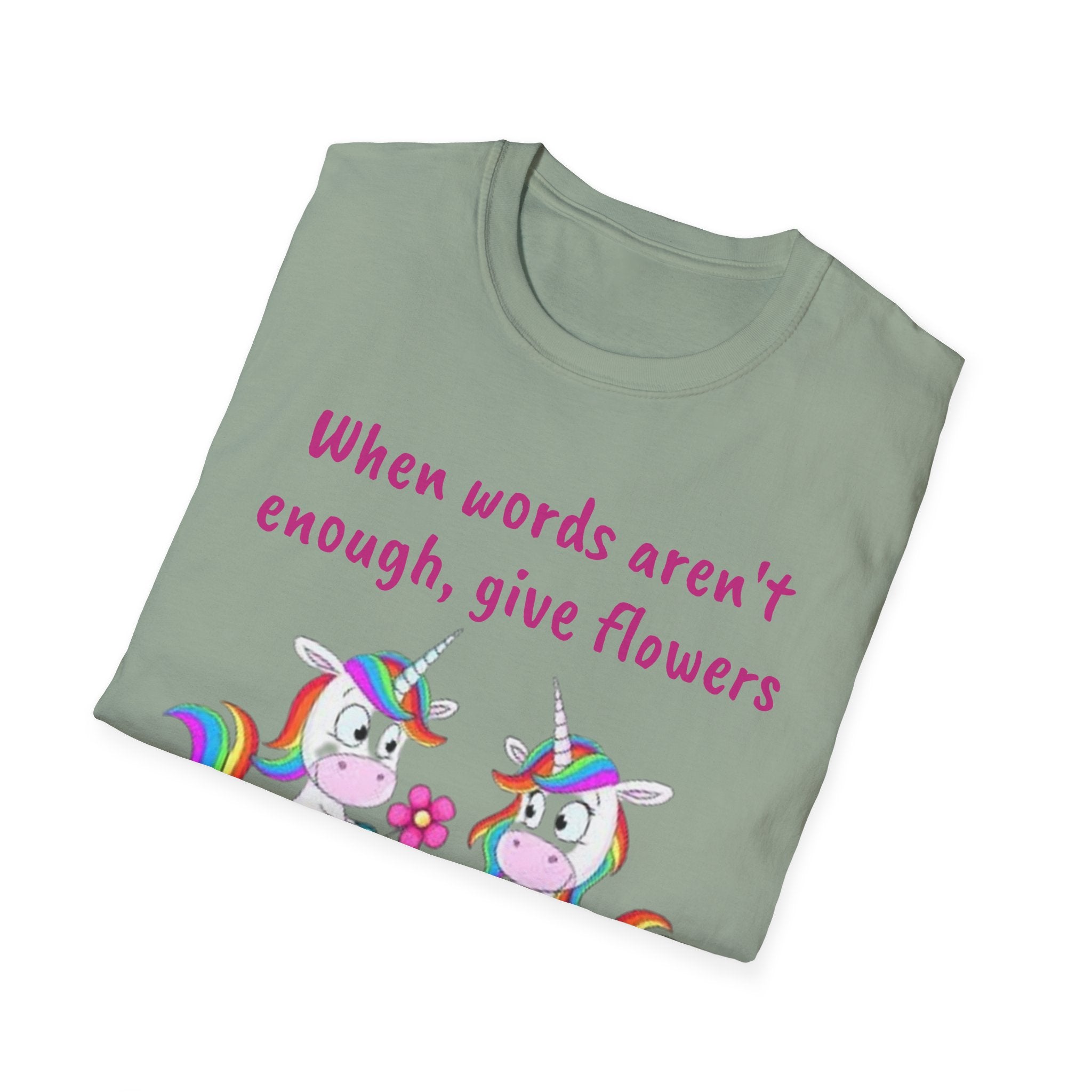 When Words Aren’t Enough, Give Flowers Unicorn Unisex Softstyle T-Shirt