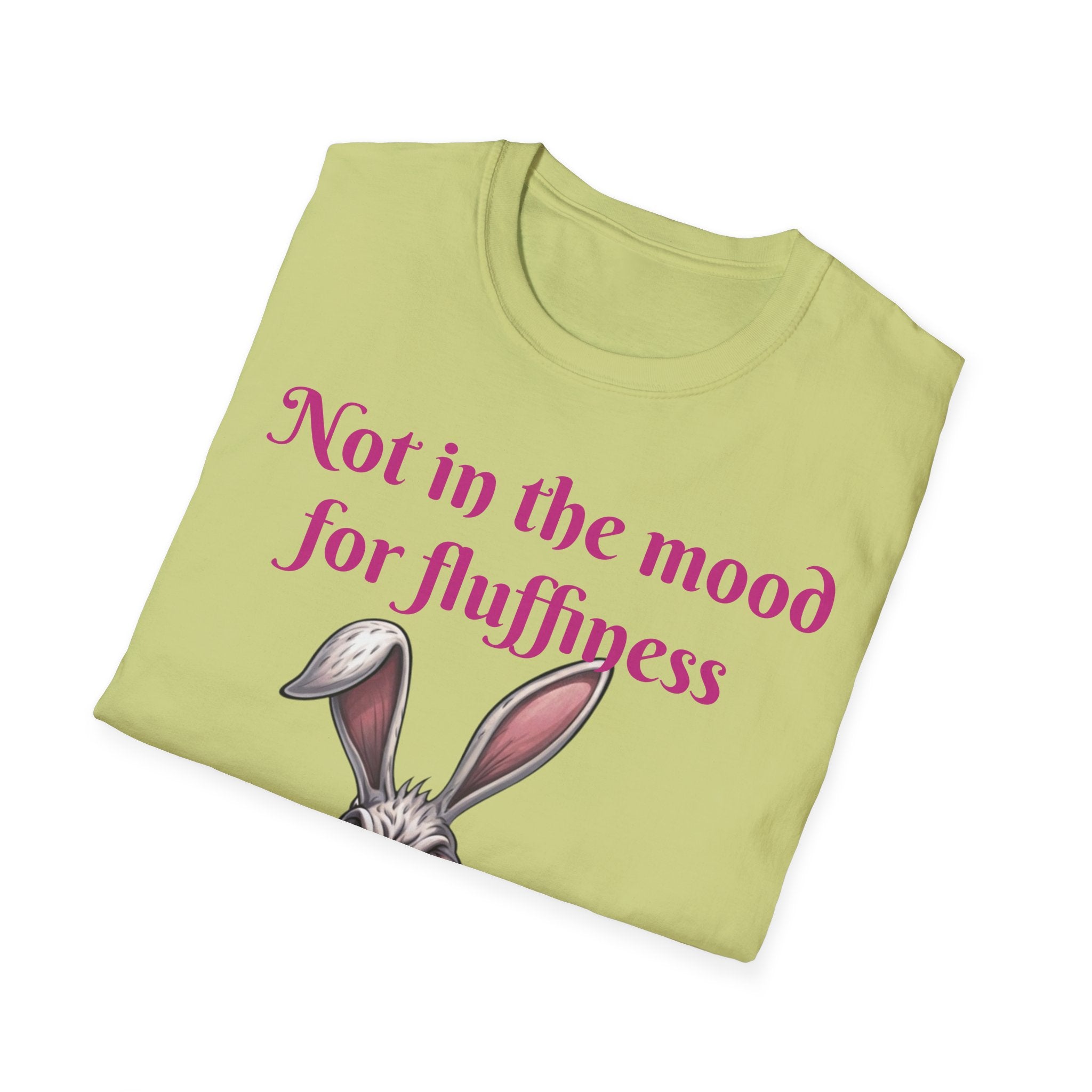 Not In The Mood For Fluffiness Let's Hop To It Bunny Unisex Softstyle T-Shirt