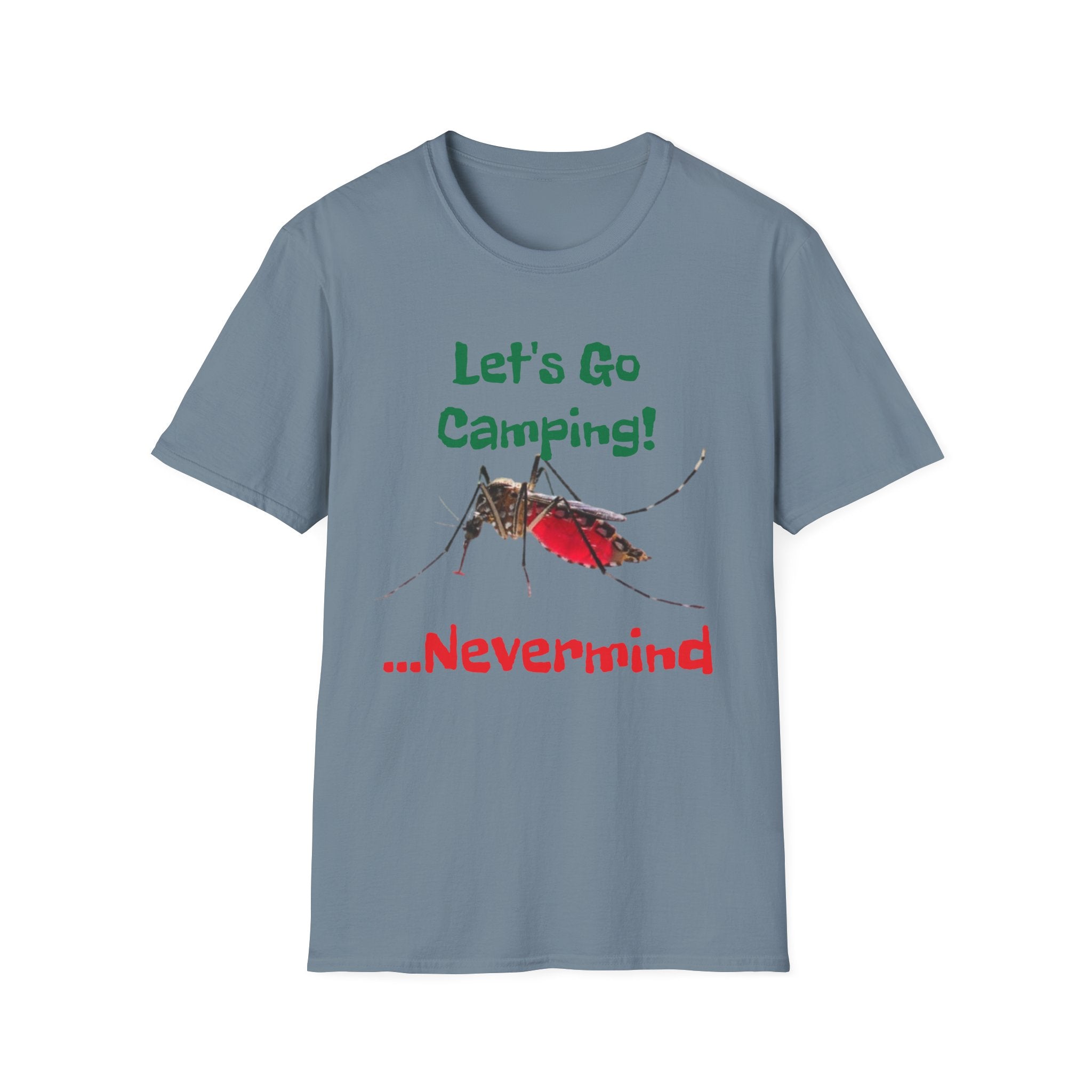 Let's Go Camping! ...Nevermind Unisex Softstyle T-Shirt